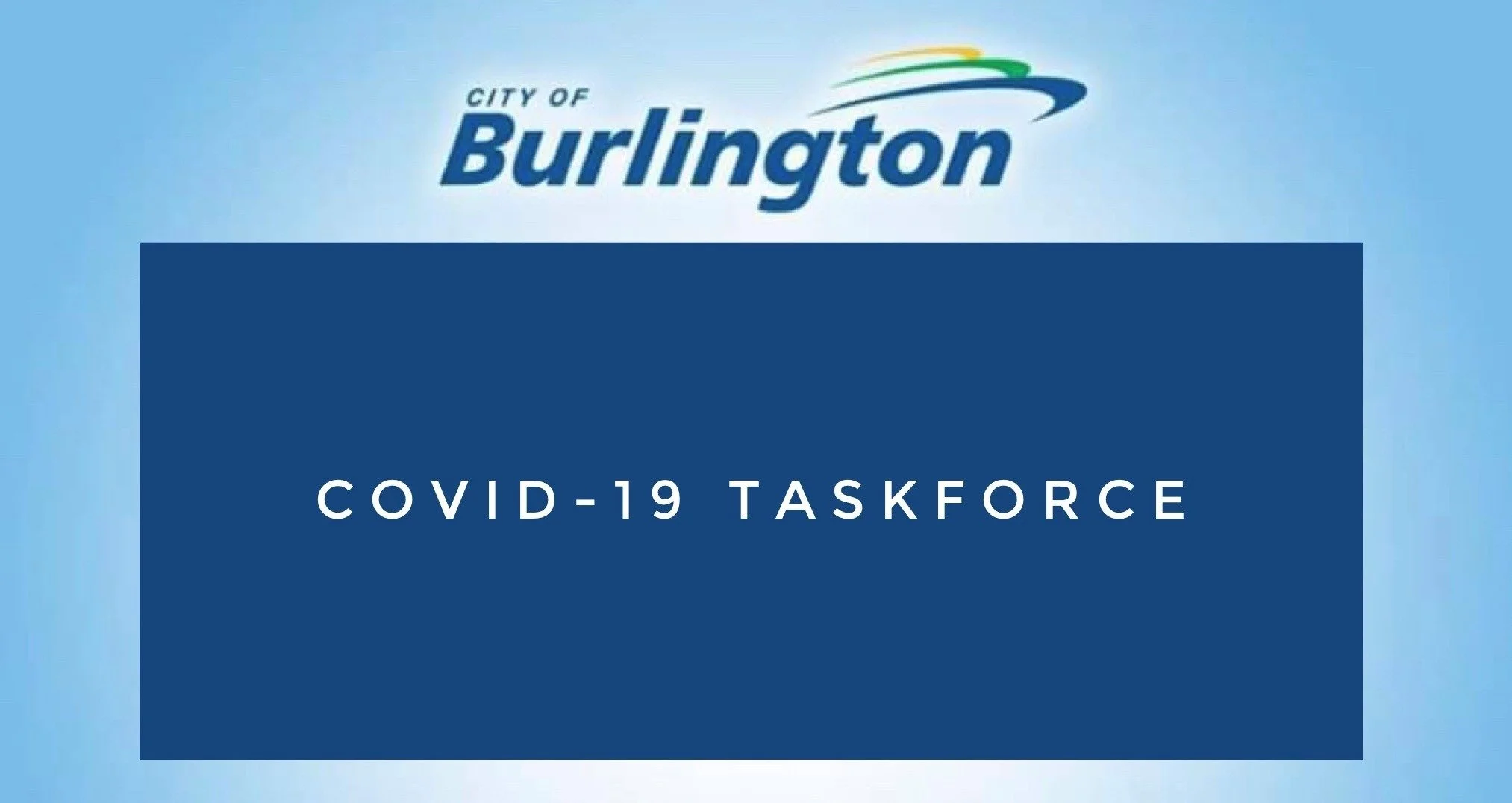 Burlington COVID-19 Task Force Meeting #3 -- Action Items & Highlights