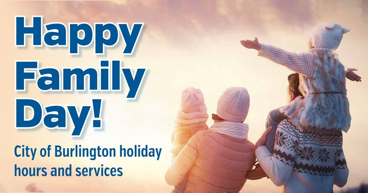Happy Family Day: What’s Open and Closed at the City of Burlington