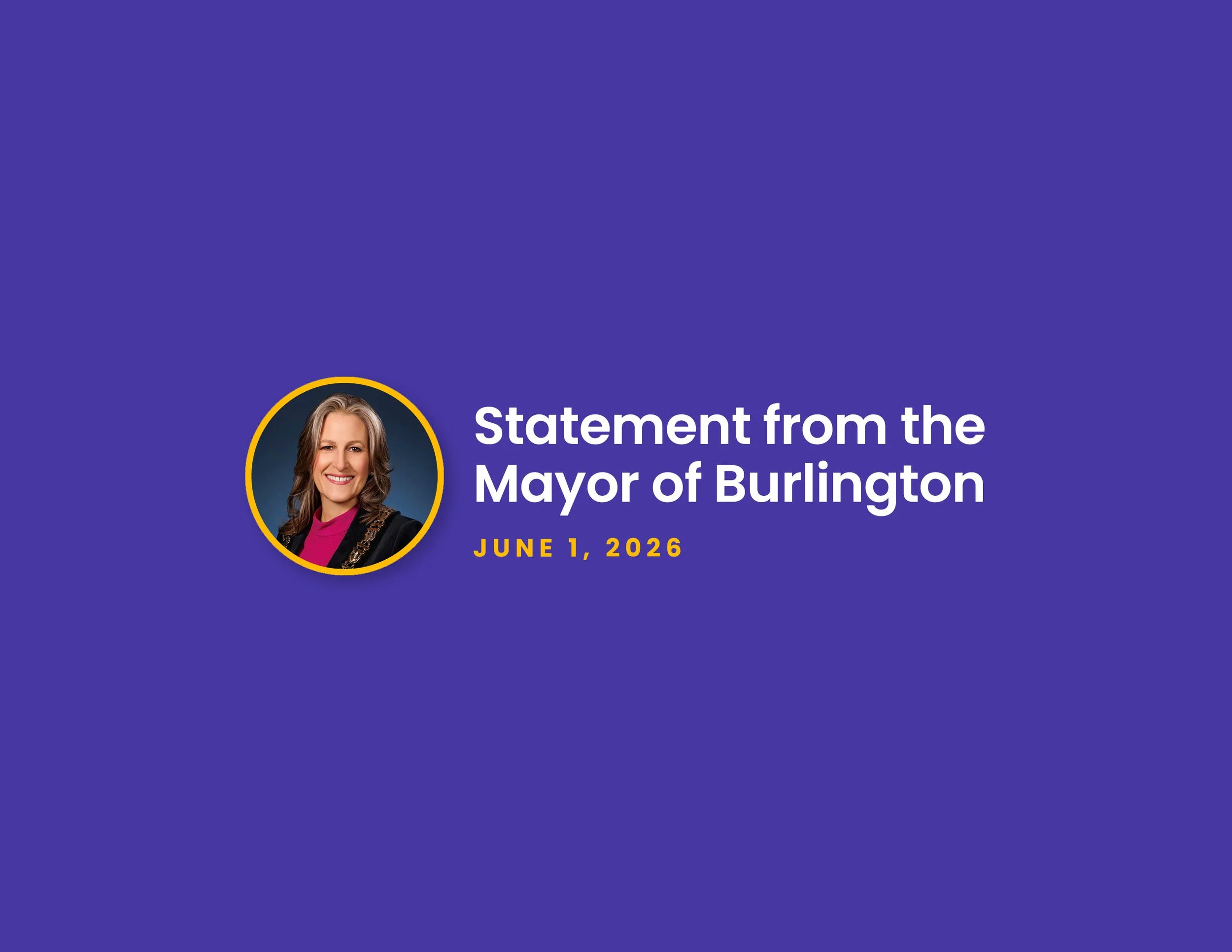 Graphic with the words "Statement from the Mayor of Burlington", dated June 1, 2026