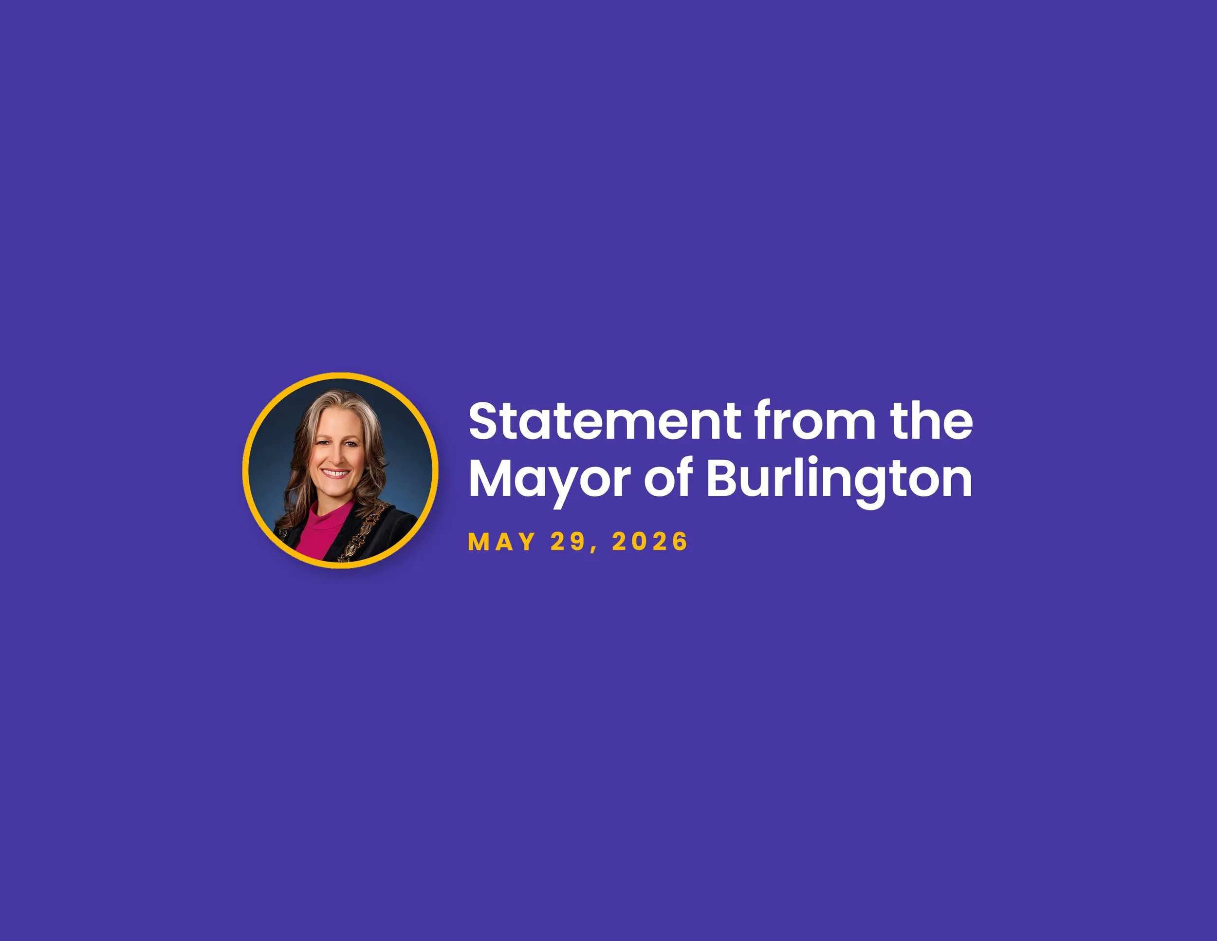 Graphic with the words "Statement from the Mayor of Burlington", dated May 29, 2026