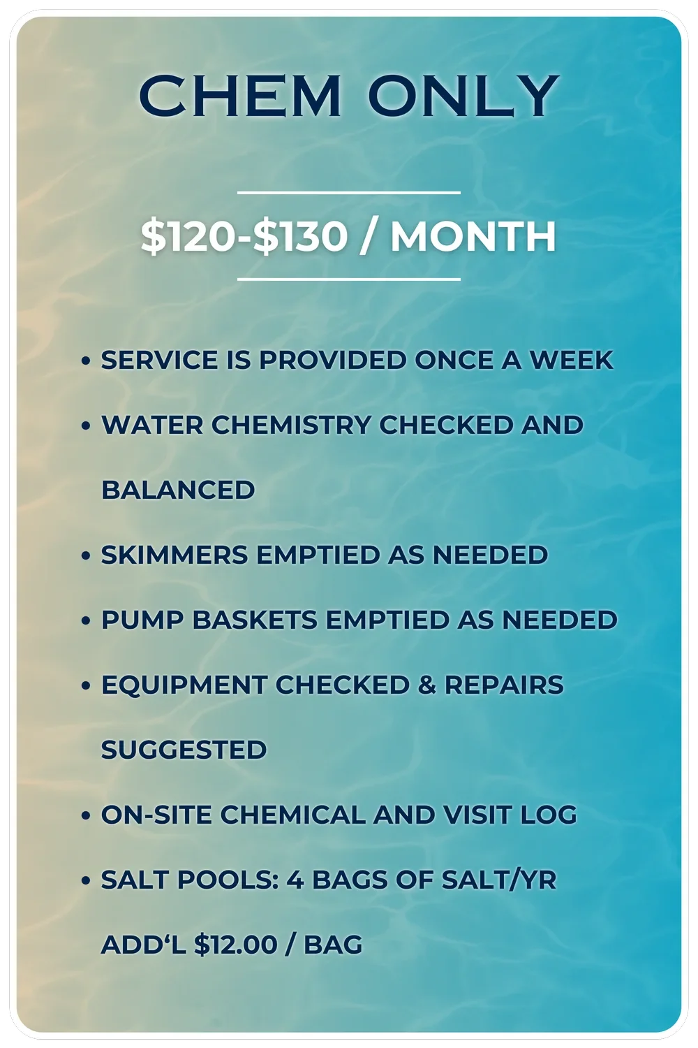 Sign advertising chemical pool service, priced $120-$130 per month, with services including weekly maintenance, water chemistry testing, skimmer and pump basket emptying, equipment checks, on-site chemical and visit logs, salt pool supplies, and additional costs for extra bags.