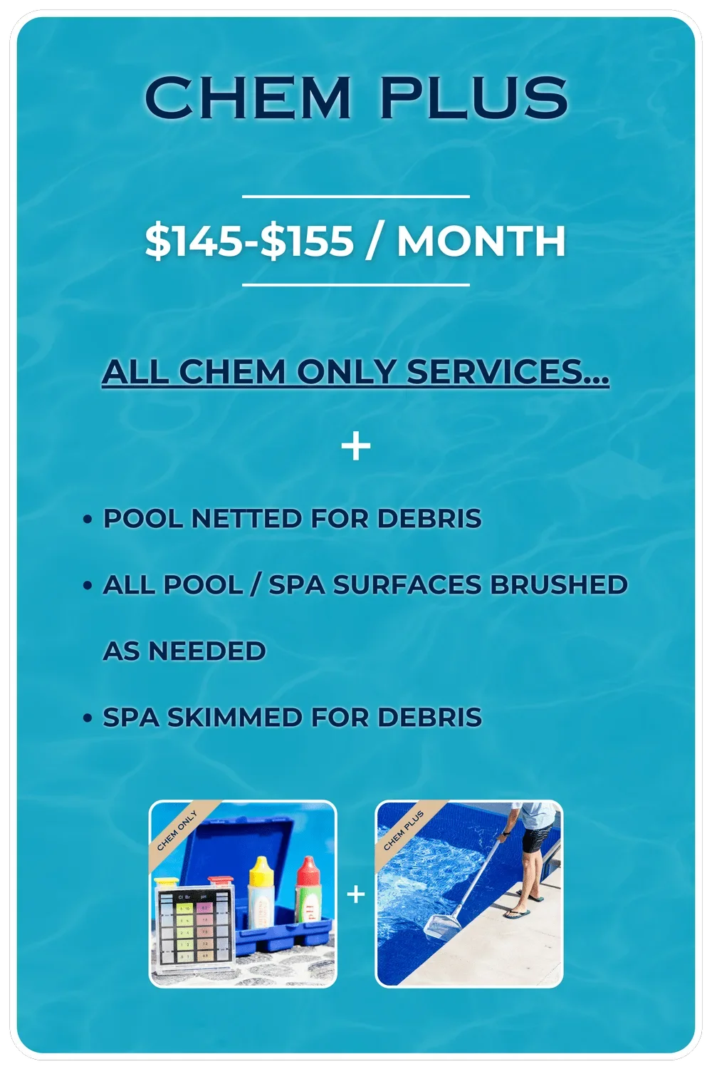 Pool cleaning advertisement offering Chem Plus services for $145 to $155 per month, including debris netting, brushing pool and spa surfaces, and skimming for debris, with images of pool chemicals and a person cleaning a pool.