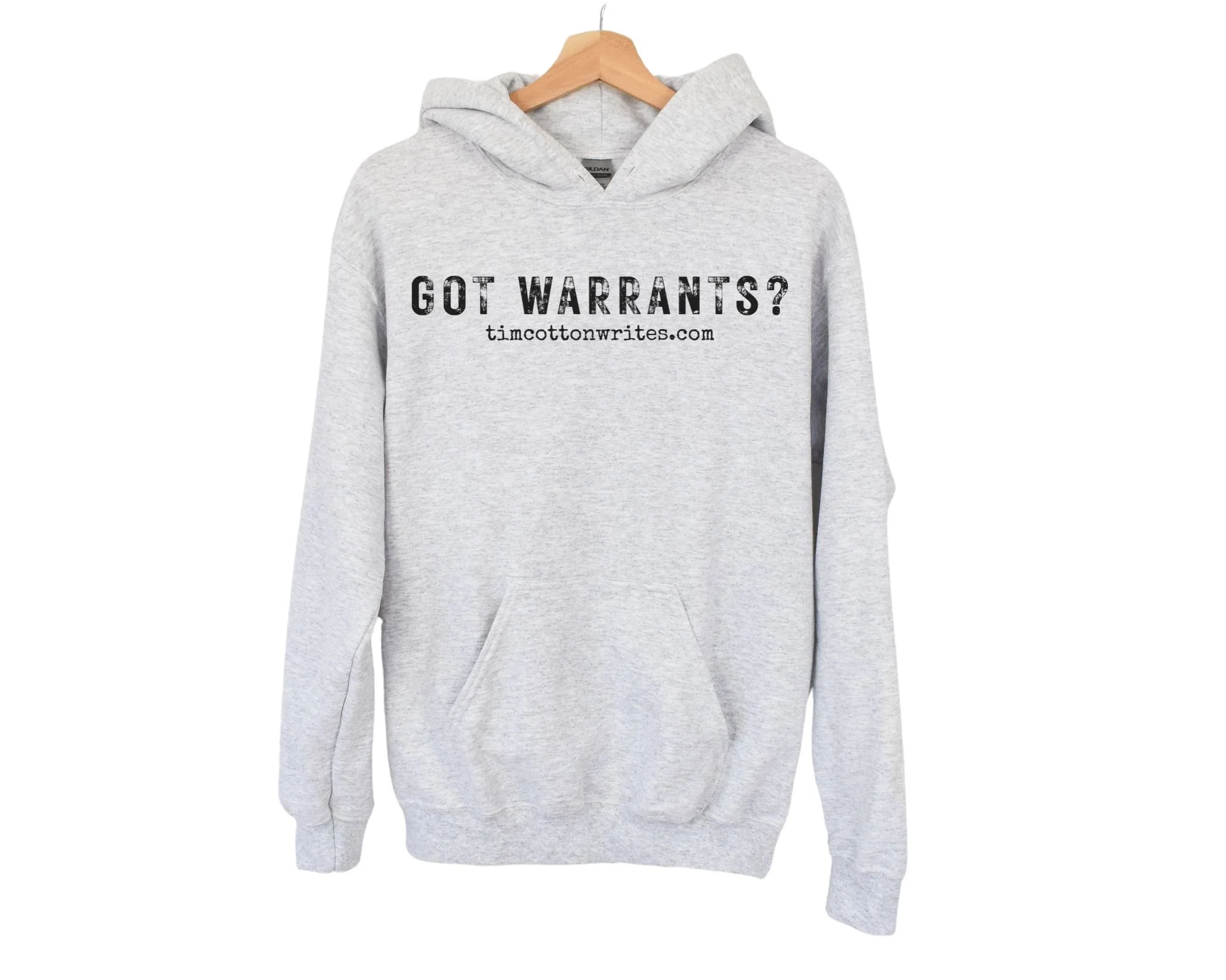 Got Warrants? Hoodie | Tim Cotton x The Good Is Now – Ash Gray Gildan Hoodie