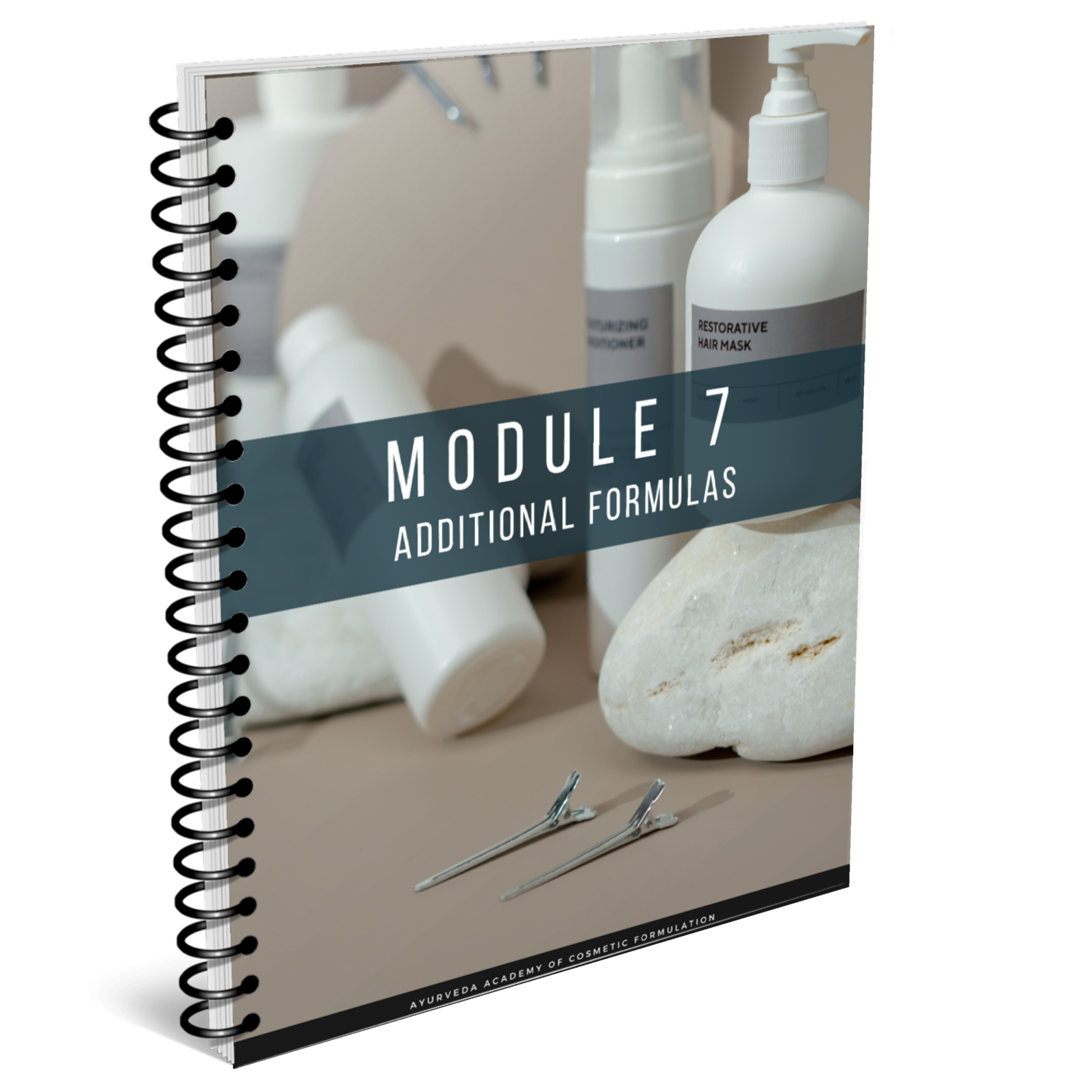Spiral-bound book cover titled "Module 7: Additional Formulas" with images of cosmetic bottles and tools.