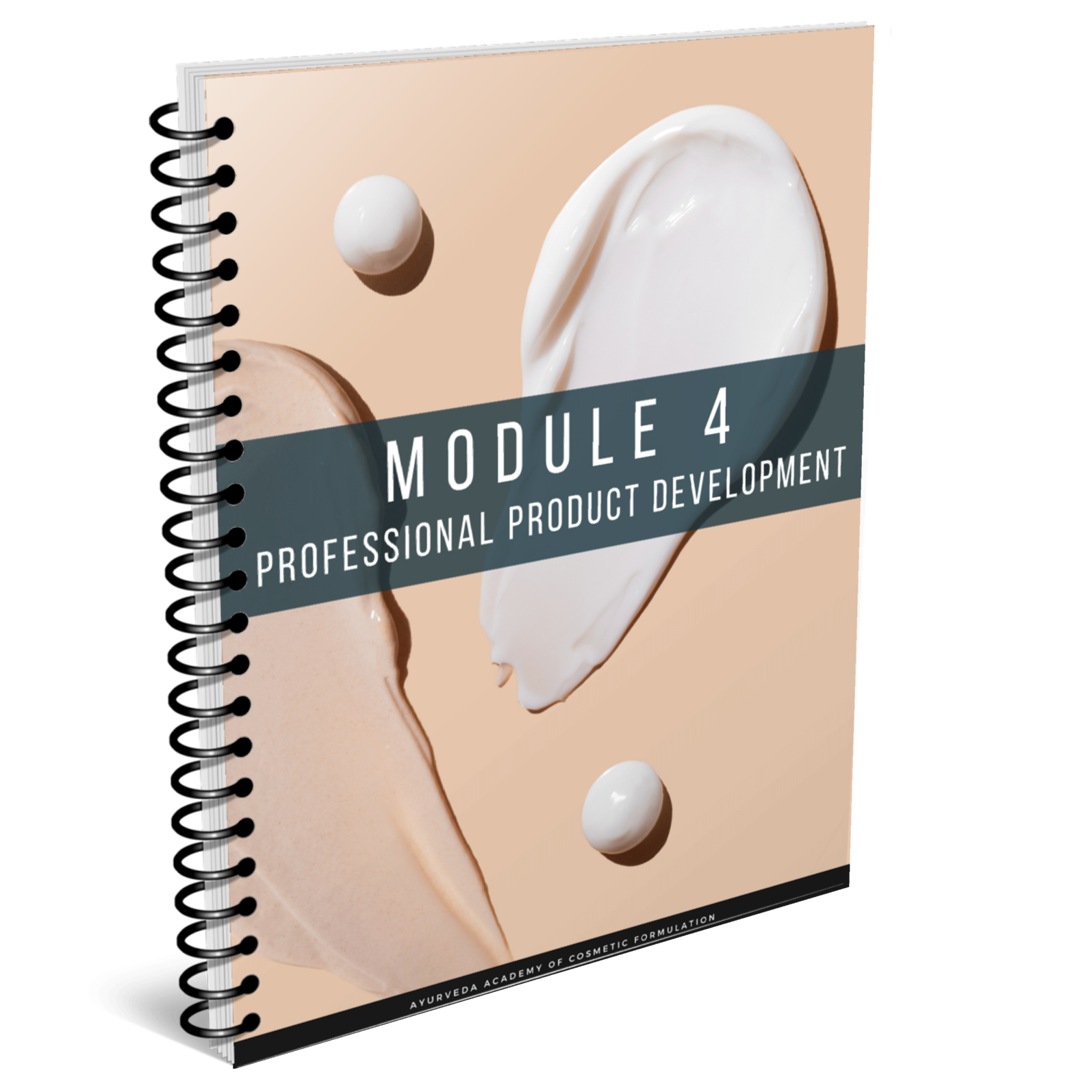 Spiral-bound book titled 'Module 4: Professional Product Development' with cosmetic cream textures on the cover.