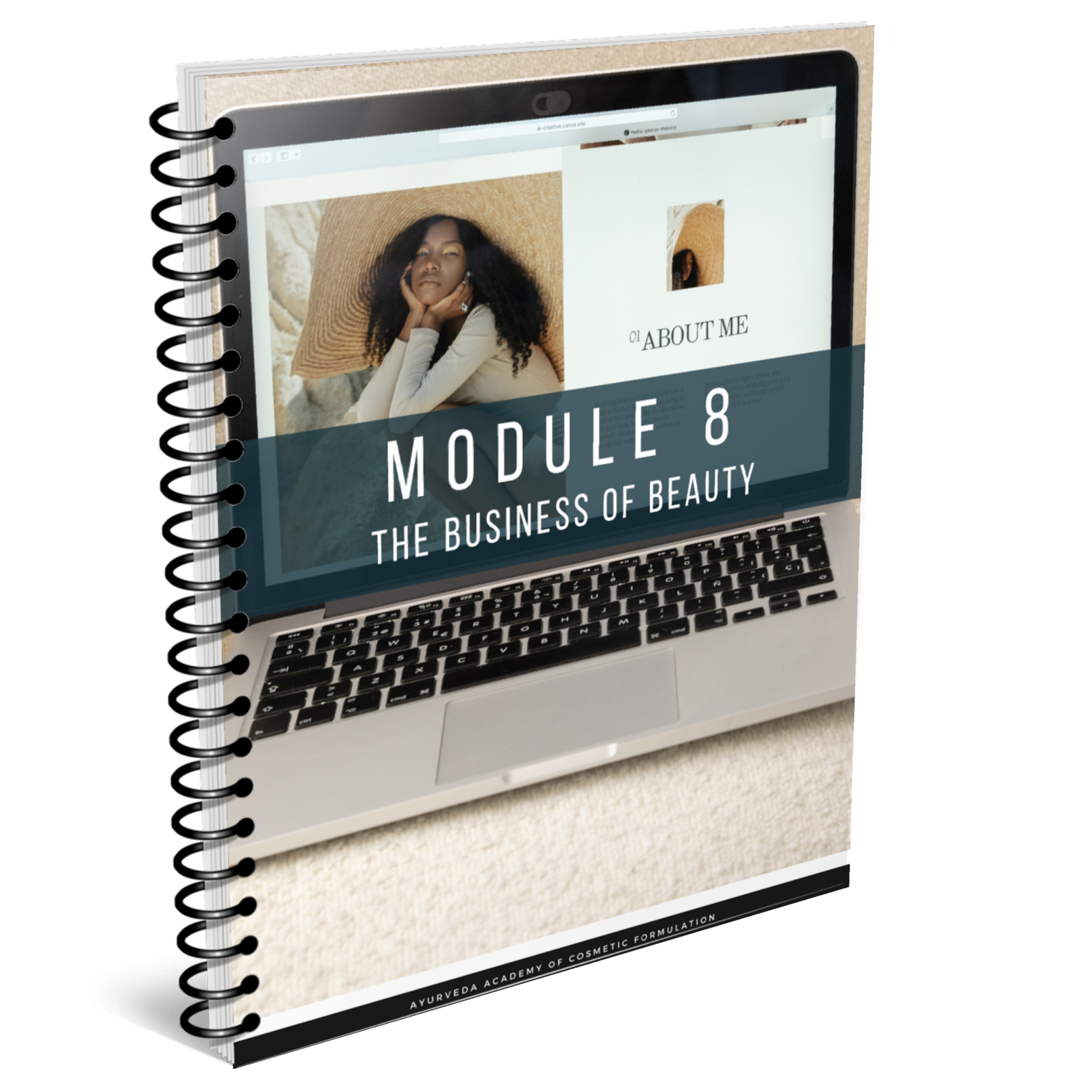 Spiral-bound book cover titled 'Module 8: The Business of Beauty' showing a laptop screen with a woman in a large hat and 'About Me' text. Ayurveda Academy of Cosmetic Formulation branding.