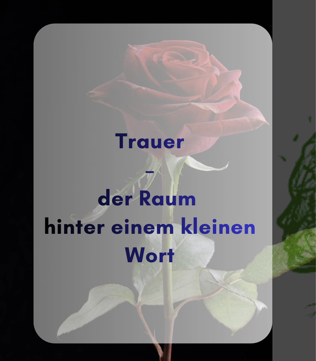 Trauer – der Raum hinter einem kleinen Wort