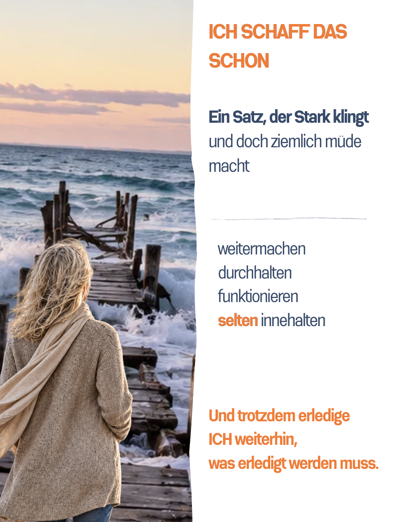 „Ich schaff das schon.“