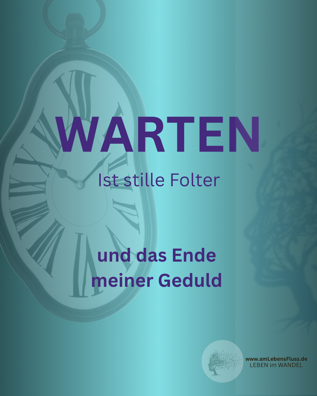 WARTEN ist stille Folter und das Ende meiner Geduld