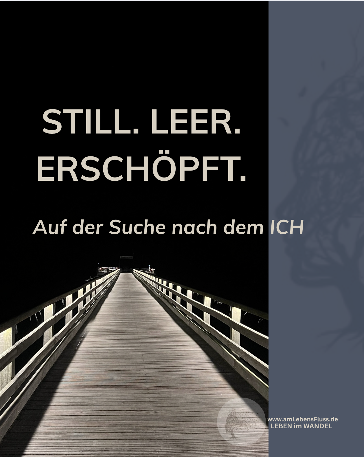 Still. Leer. Erschöpft - Auf der Suche nach dem Ich