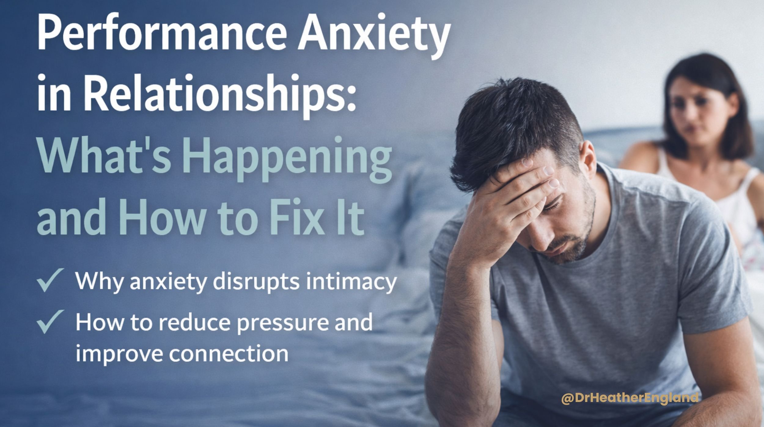 sad couple in bed struggling with Performance Anxiety in Relationships: What’s Happening and How to Fix It