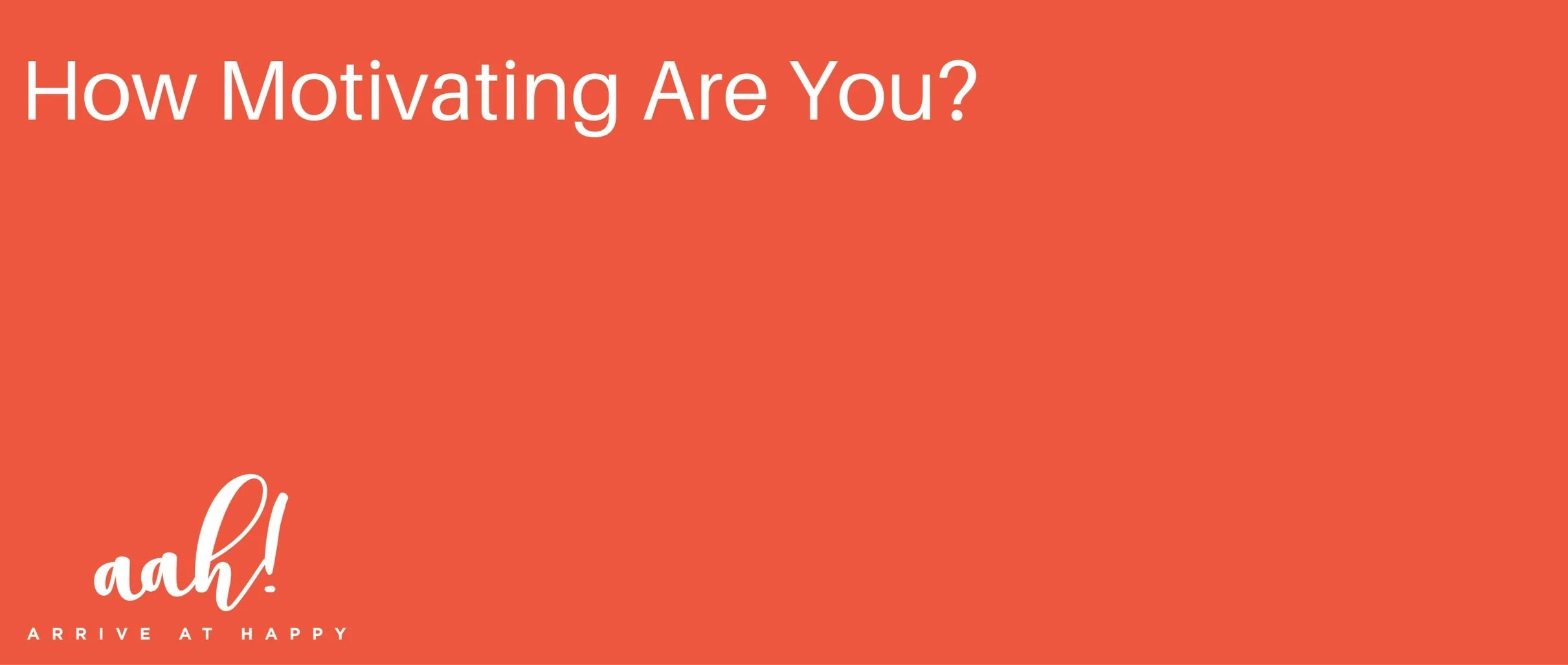 How Motivating Are You?