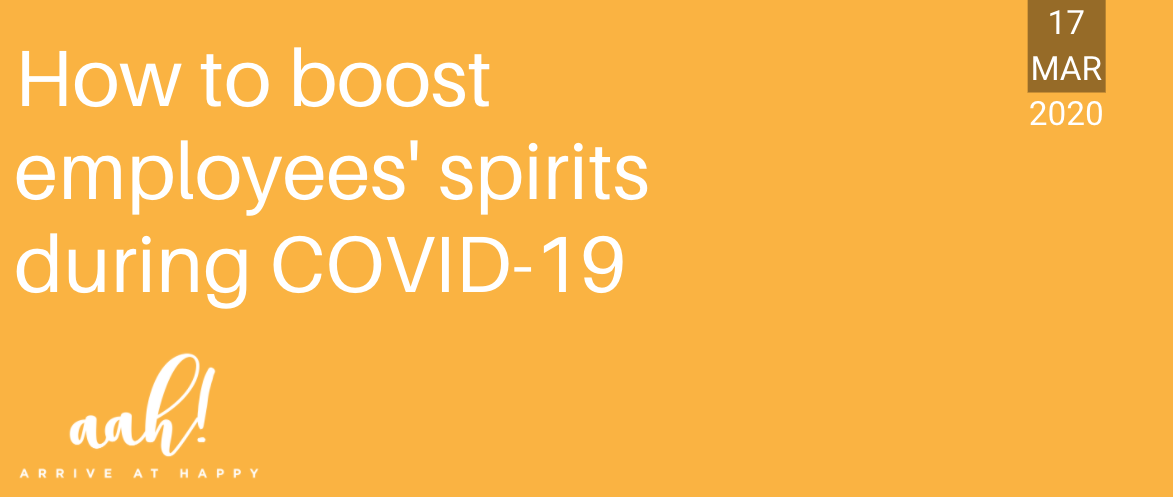 How to boost employees' spirits during COVID-19