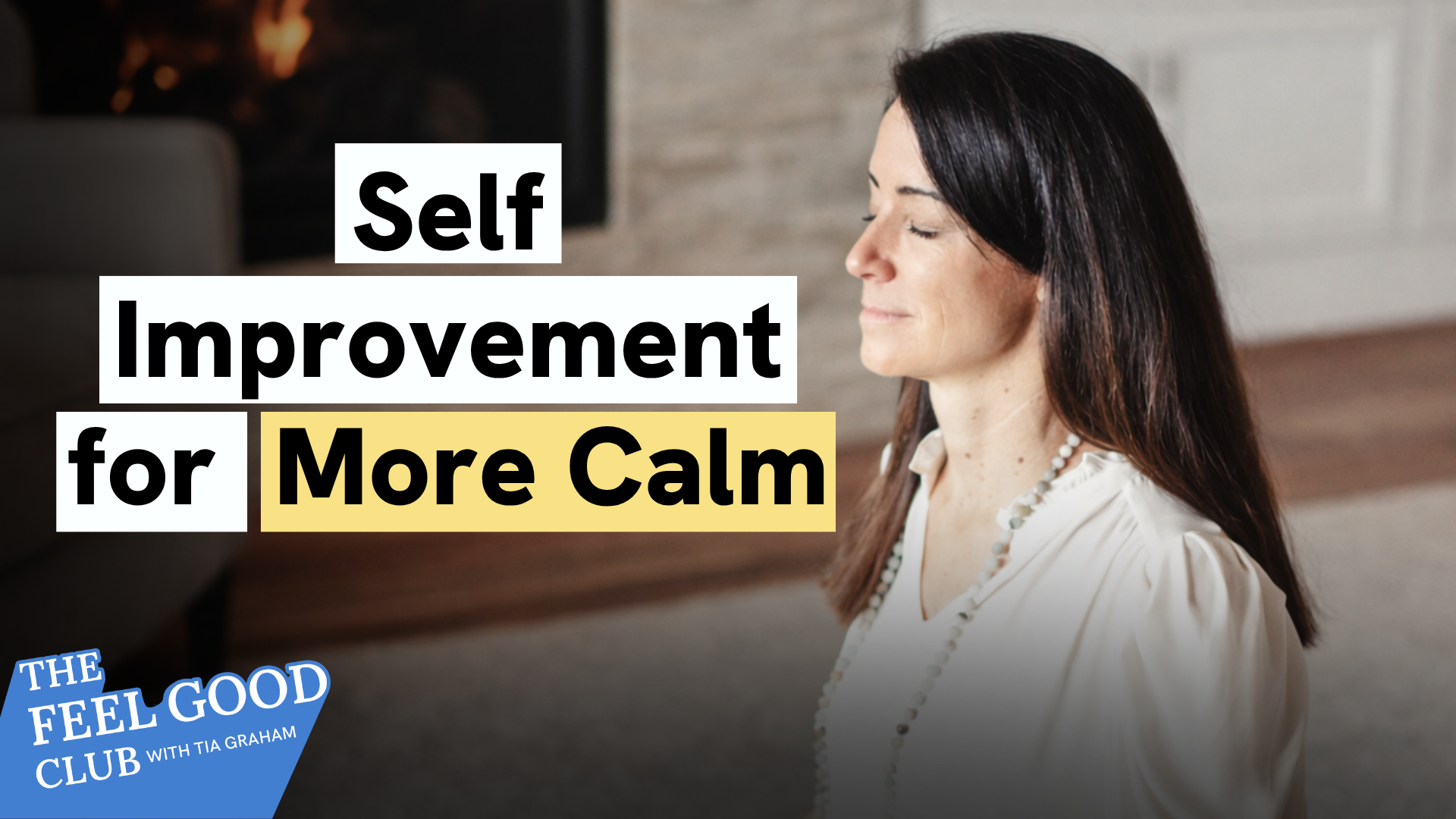 Self Improvement for More Calm