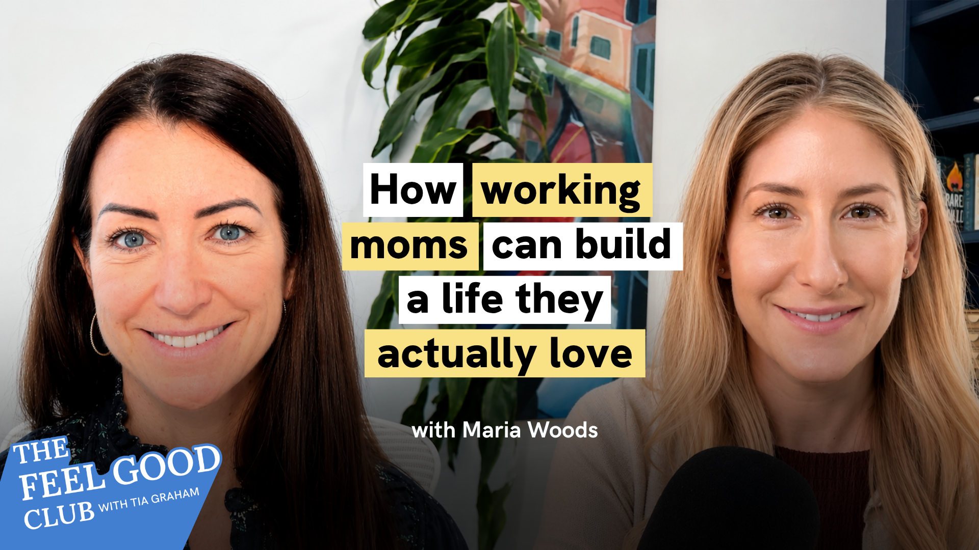 How Working Moms Can Build A Life They Actually Love