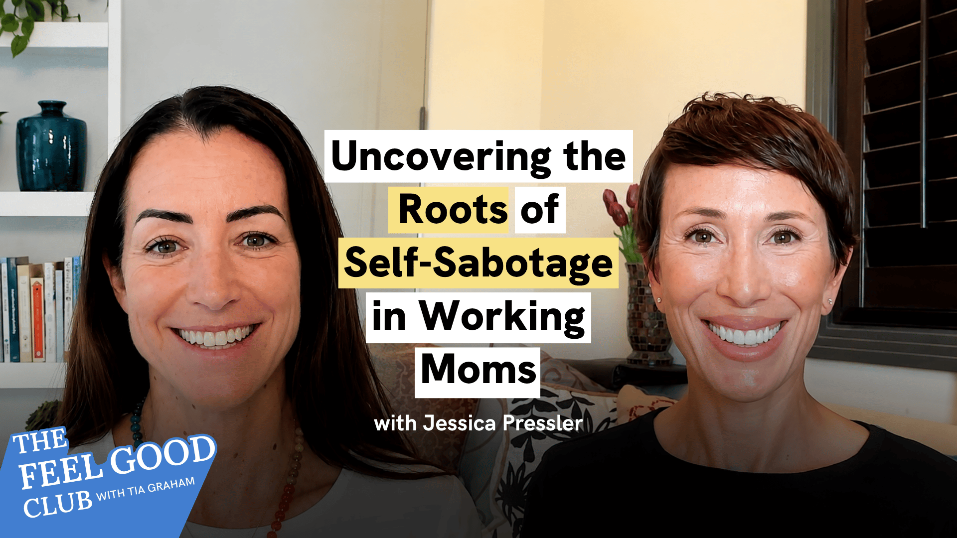 Uncovering the Roots of Self-Sabotage in Working Moms