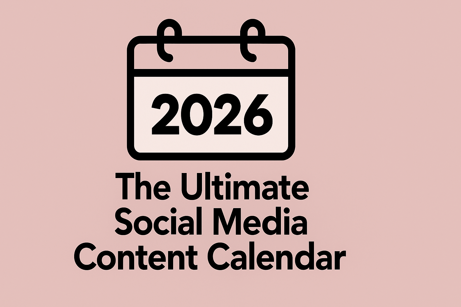 The ULTIMATE Social Media Content Calendar for 2026! - Episode 38