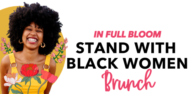  Planned Parenthood Presents: Standing with Black Women Brunch
