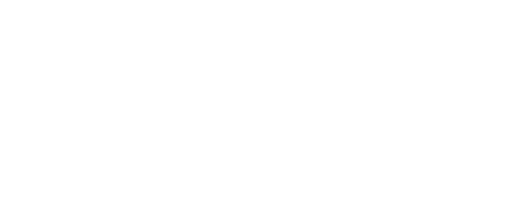 White handwritten text on black background that says 'it feels warm a little chaotic'.