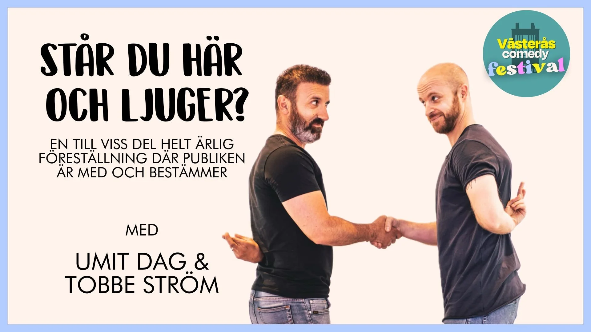 Står du här och ljuger?