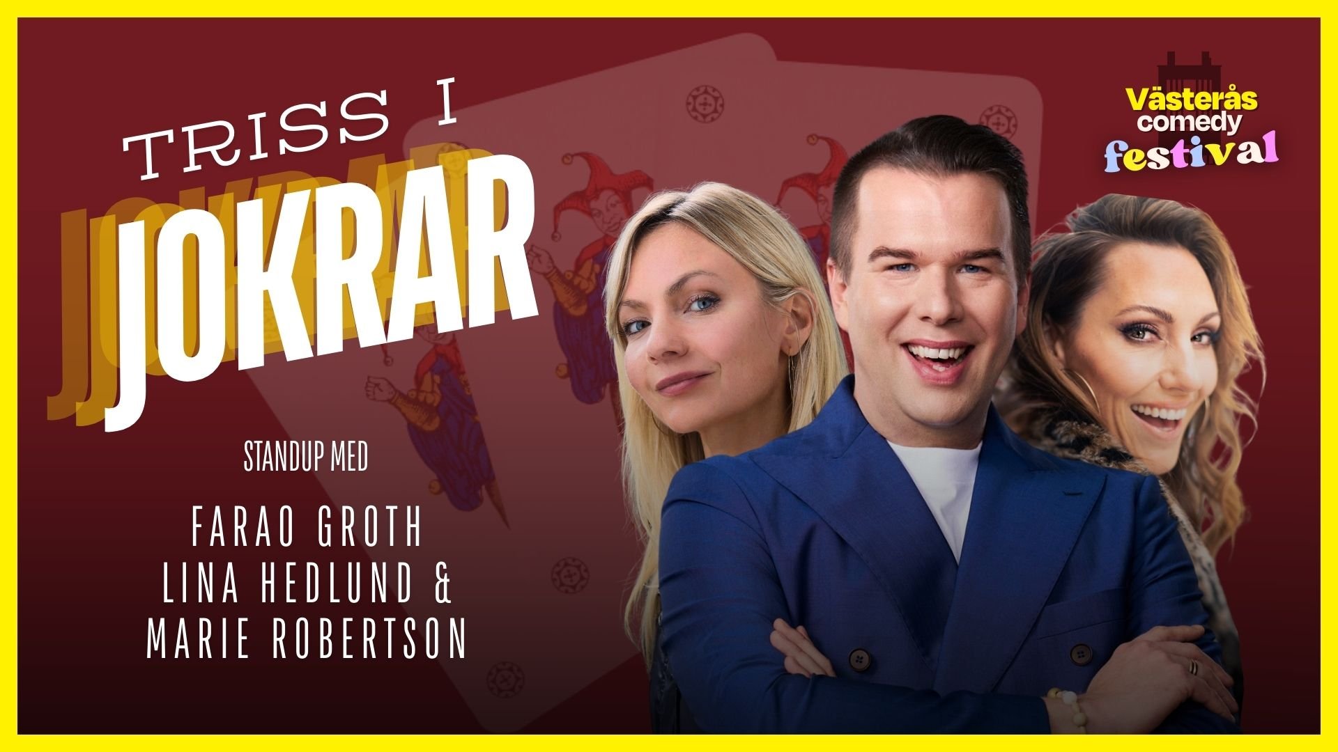 Triss i Jokrar - Standup med Farao Groth, Lina Hedlund &amp; Marie Robertson