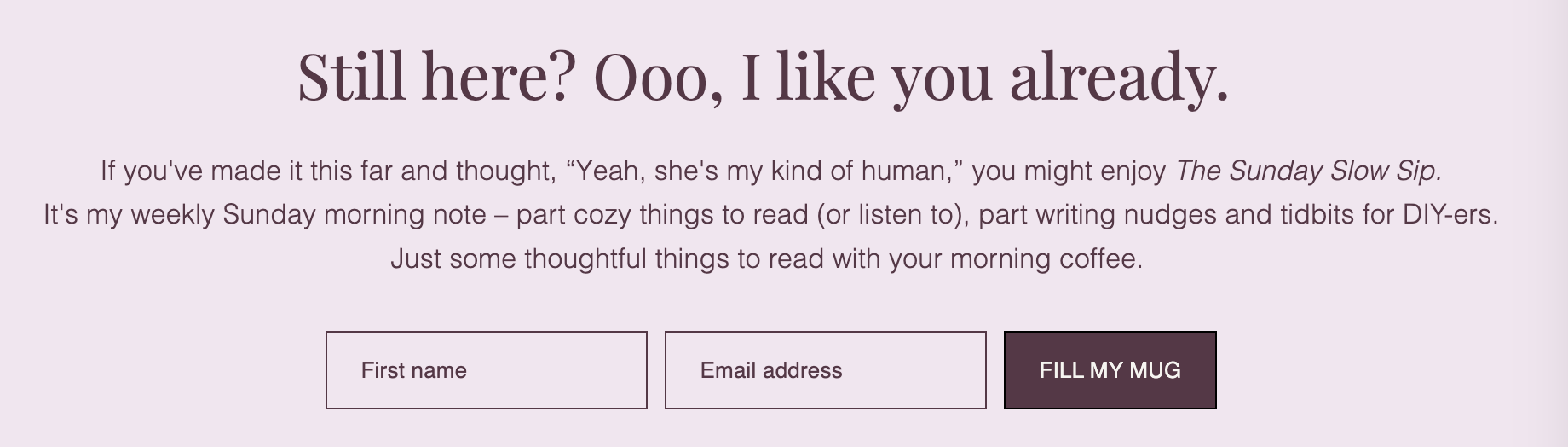Screenshot of Sarah's opt-in newsletter with the button saying "fill my mug" after the Name and Email address fields.