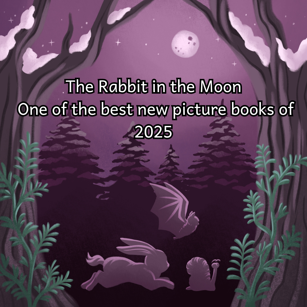 Why The Rabbit in the Moon Is One of the Best New Picture Books of 2025