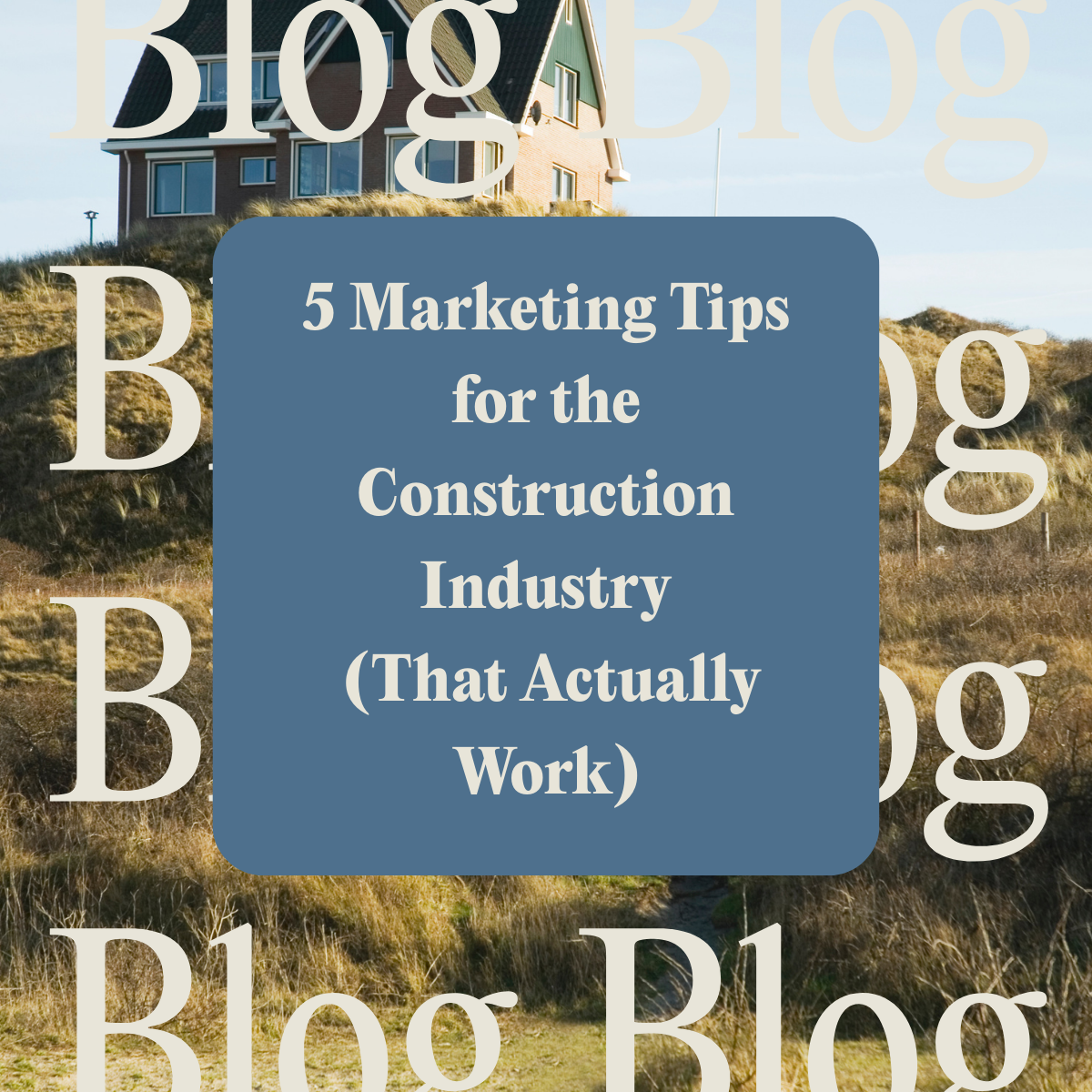 5 Marketing Tips for the Construction Industry (That Actually Work)