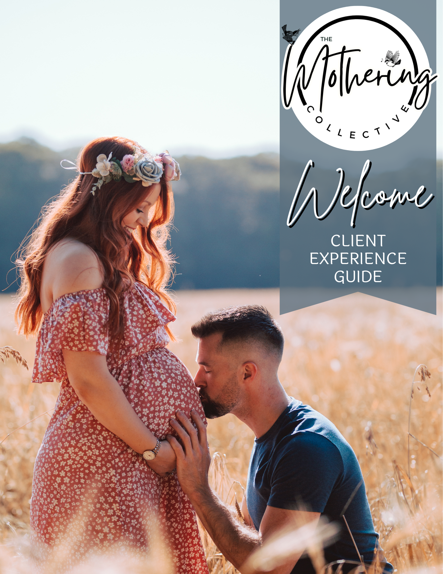 Pregnant woman in field with flower crown, man kneeling kissing belly, "The Mothering Collective" logo, "Welcome Client Experience Guide" text.