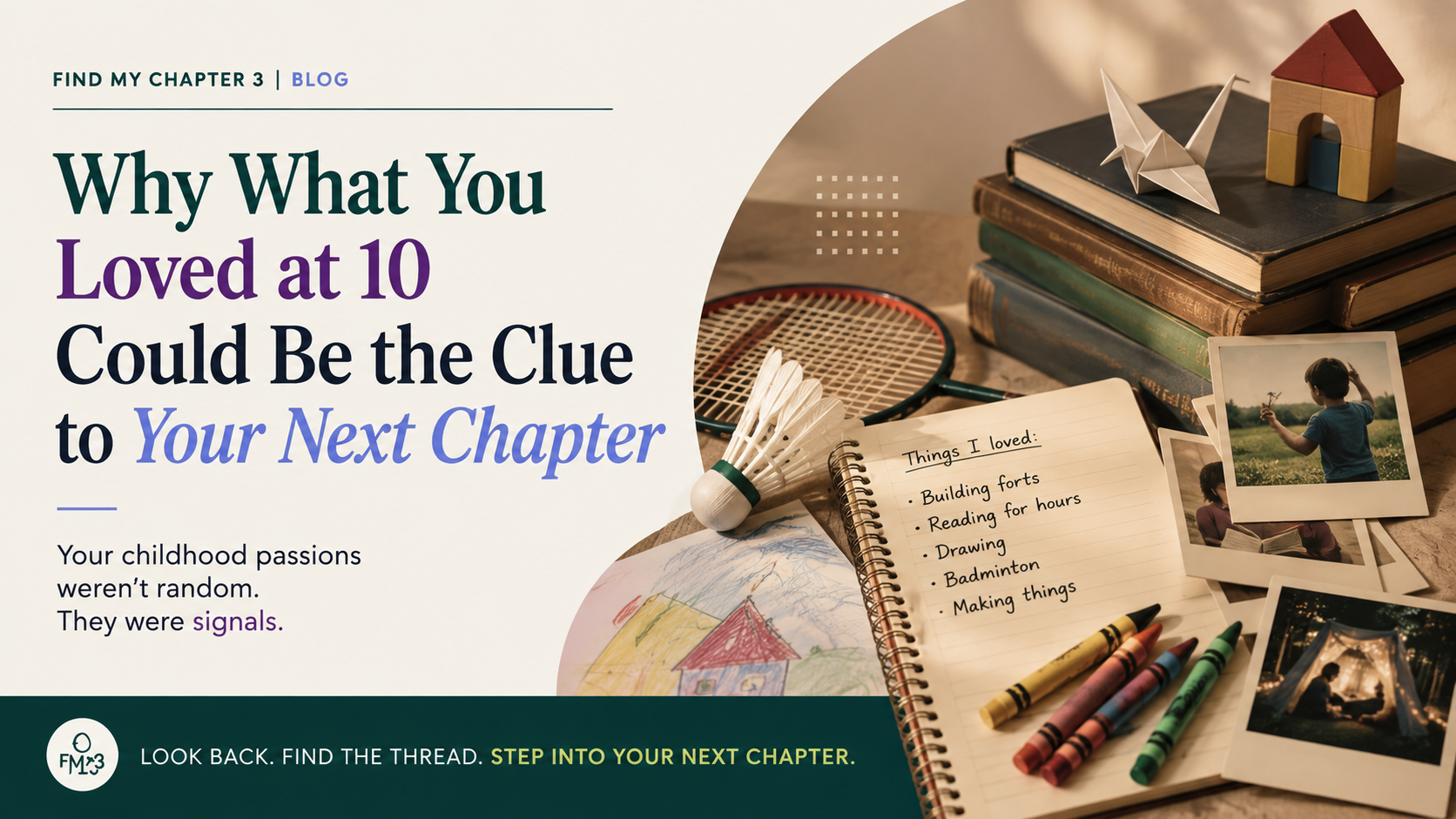 What You Loved Doing at 10 Might Be the Clue to Your Next Chapter 