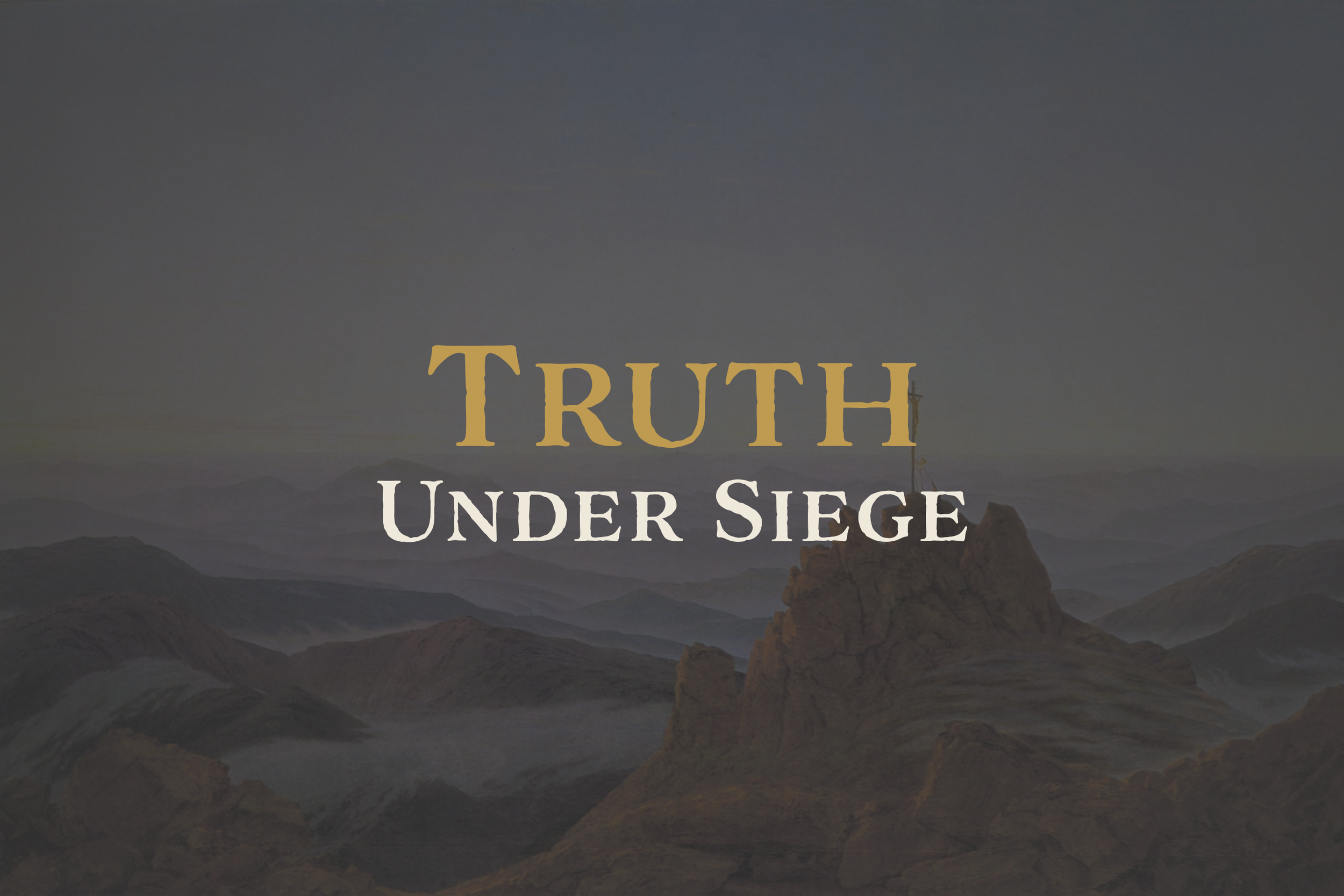 Truth Under Siege