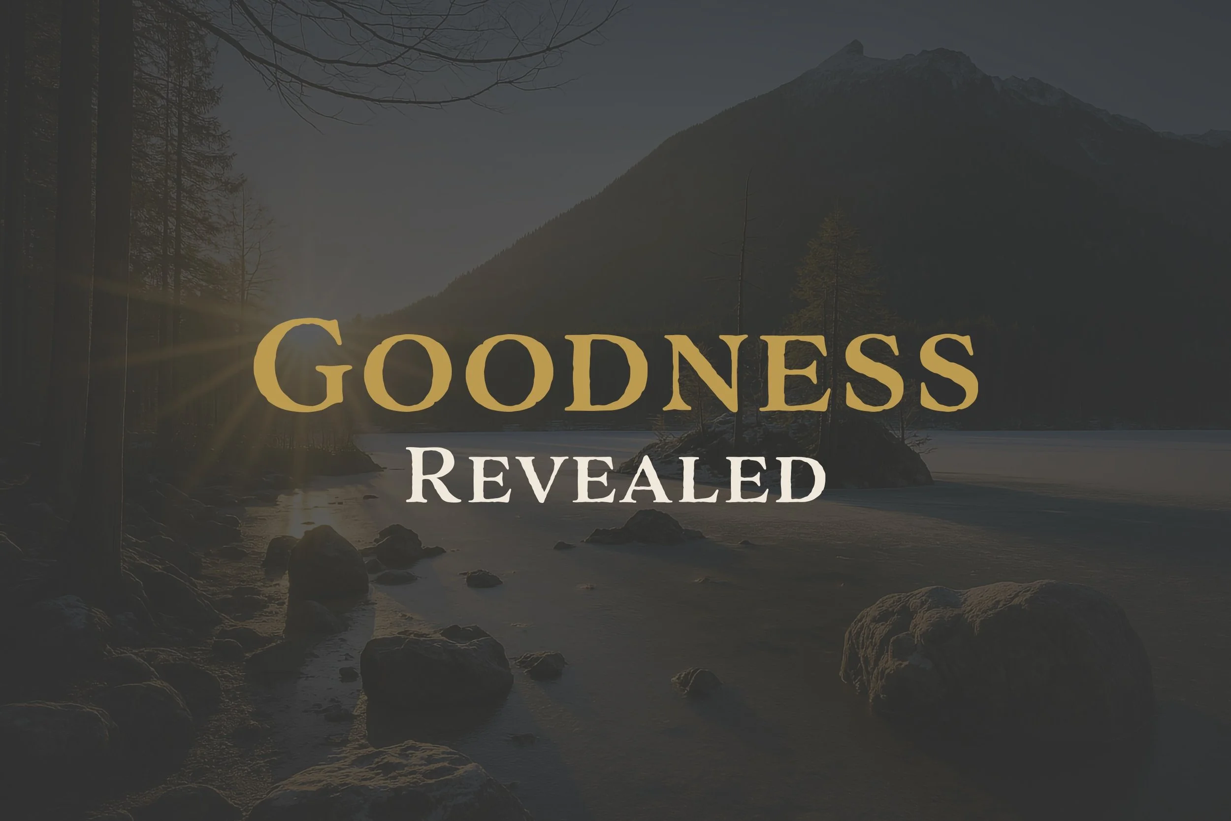 Goodness Revealed