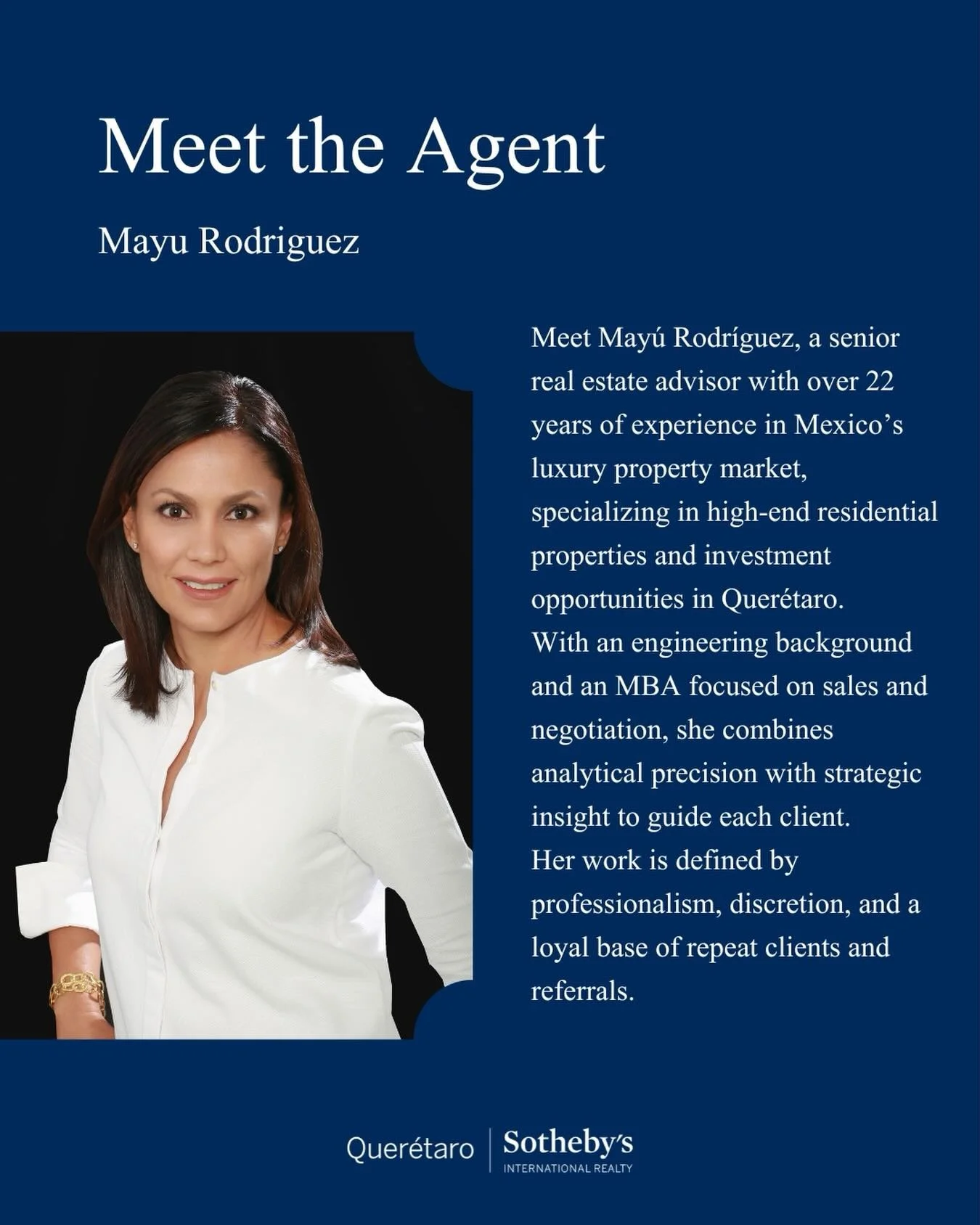 At Quer&eacute;taro Sotheby&rsquo;s International Realty, we represent exceptional homes and investment opportunities in central Mexico.

Meet Mayu Rodriguez, a trusted real estate advisor with over 22 years of experience, combining an analytical min