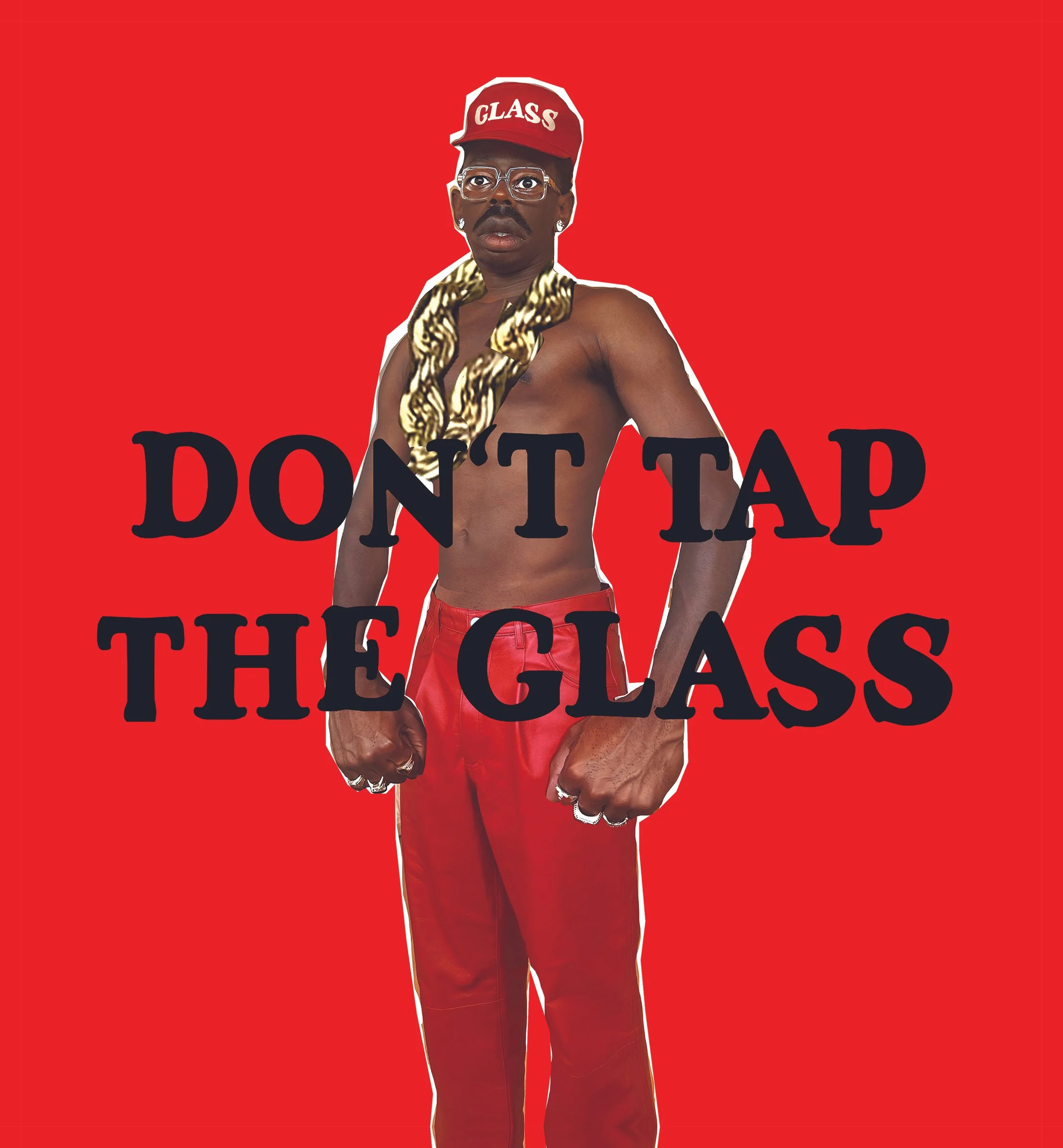 Tyler The Creator wearing red pants, glasses, a red cap that says "GLASS," and a leopard print scarf, standing against a red background with the text "DON'T TAP THE GLASS."