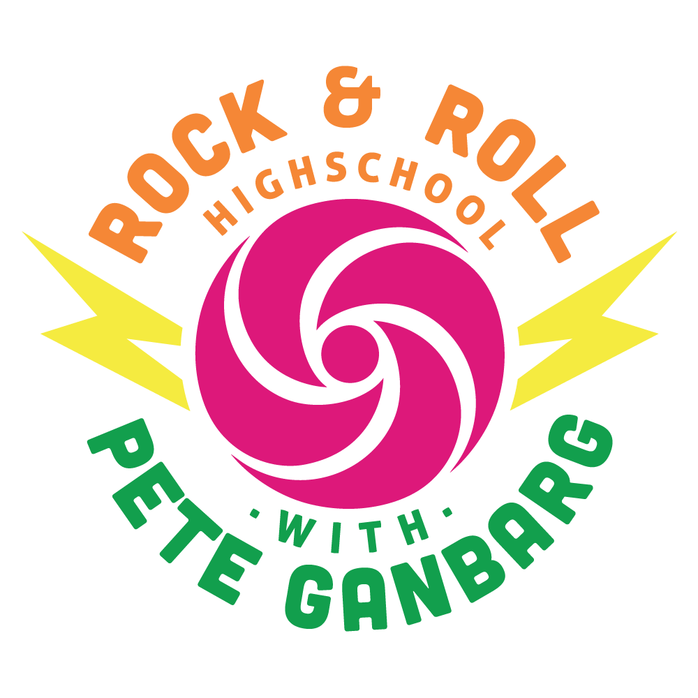 Rock &amp; Roll High School Podcast with Pete Ganbarg