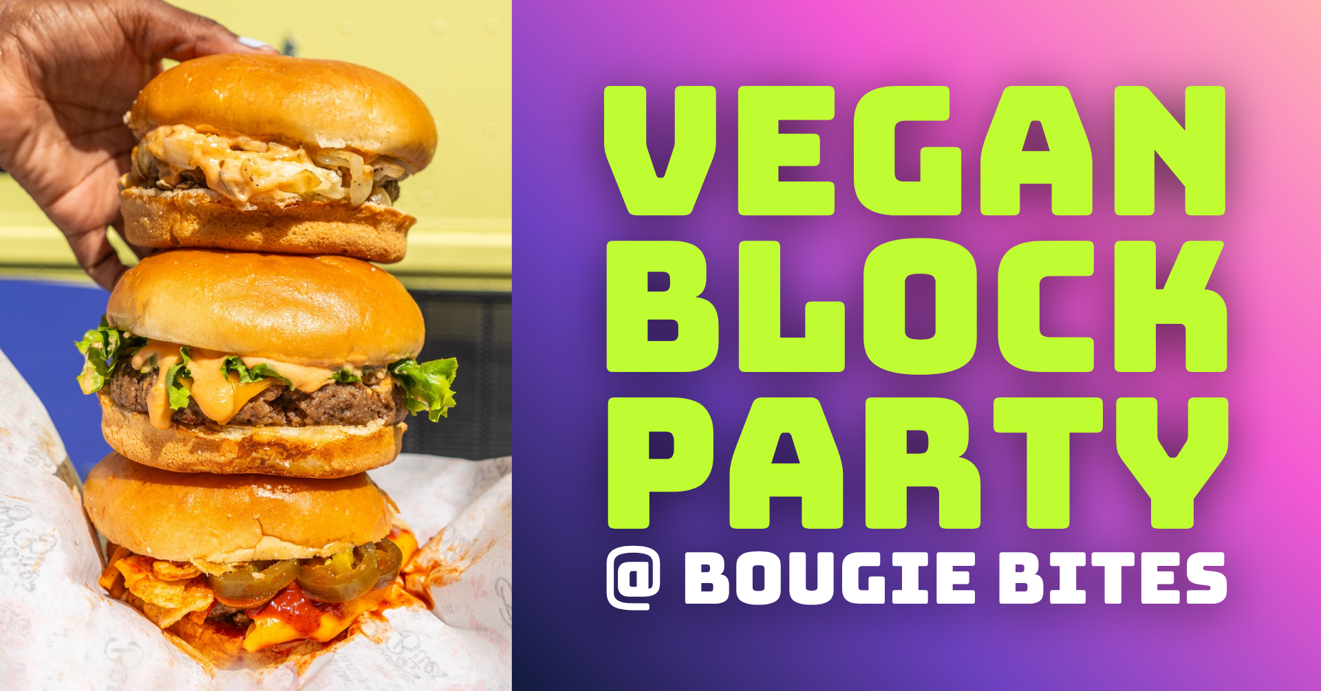 Vegan Block Party at Bougie Bites, St. Louis' hottest vegan burger destination