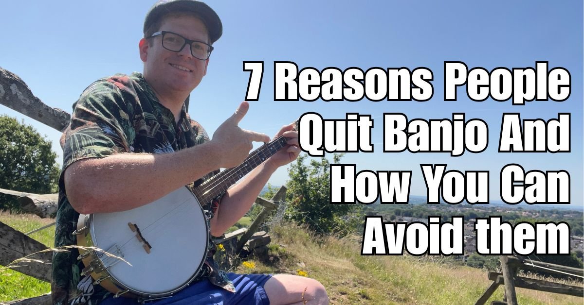 7 Reasons Why Most Adult Beginners Quit the Banjo (and How You Can Avoid Them)