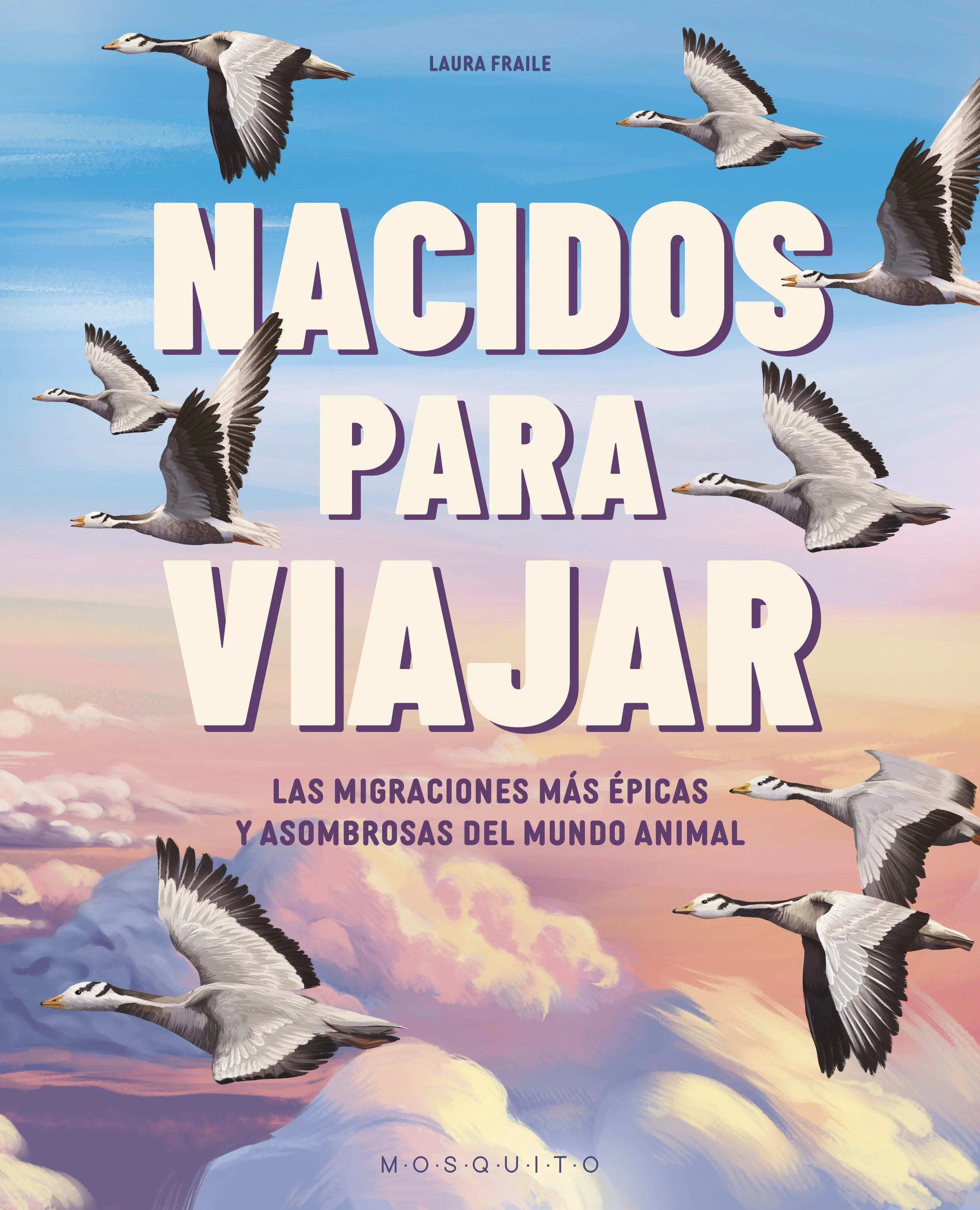 portada del libro Nacidos para viajar. Un libro sobre migraciones. La portada muestra ánsares indios sobrevolando las nubes en un atardecer rosado y violeta.