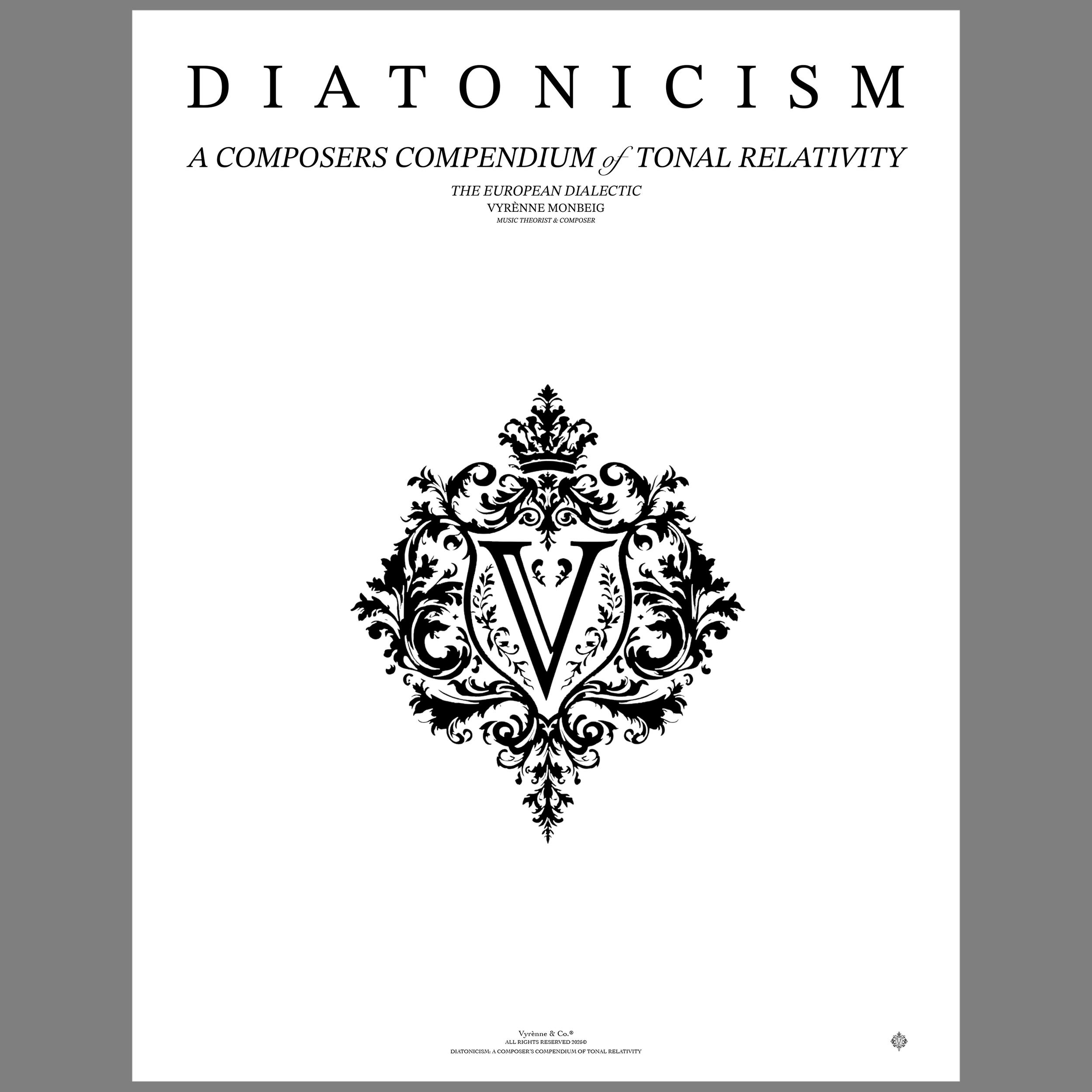 [ P     R     E   -   O     R     D     E     R ] — D  I  A  T  O  N  I  C  S   M — A Composer's Compendium of Tonal Relativity, The European Dialectic
