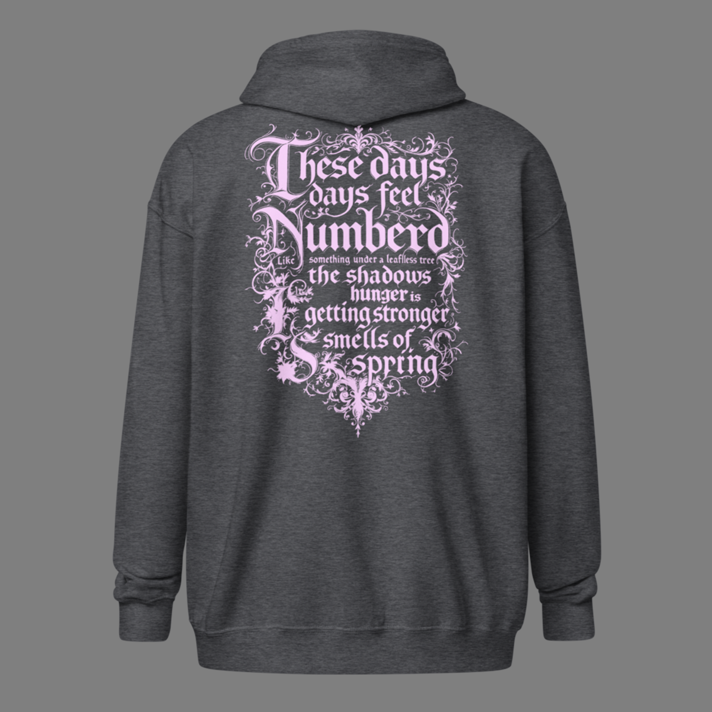 these days feel numbered — zipped hoodie