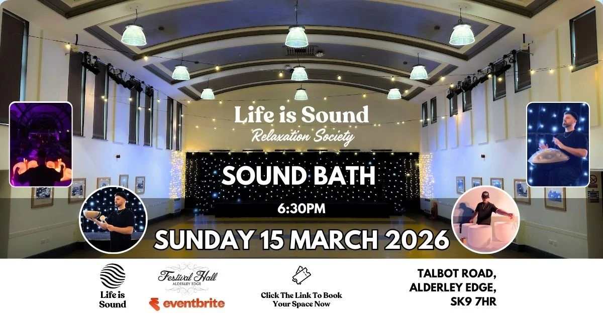 March 15th Sound Bath at Festivall Hall with Life Is Sound