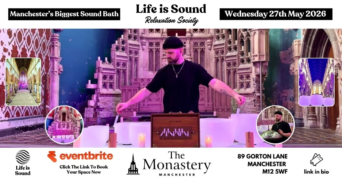 May 27th Sound Bath at Gorton Monastery with Life Is Sound