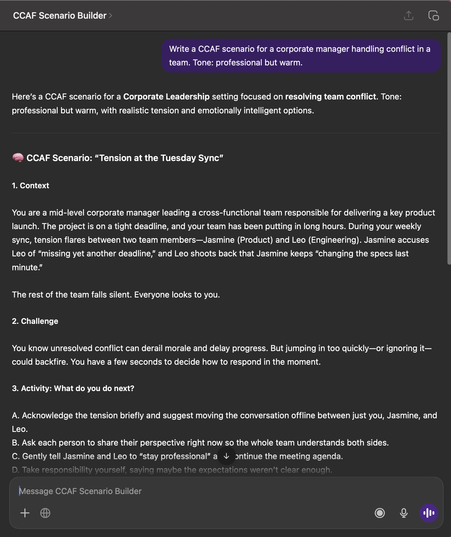 Team conflict scenario response:
Generated CCAF scenario titled “Tension at the Tuesday Sync.” Scenario describes a corporate manager witnessing conflict between two team members and needing to choose how to respond. Four multiple-choice options are