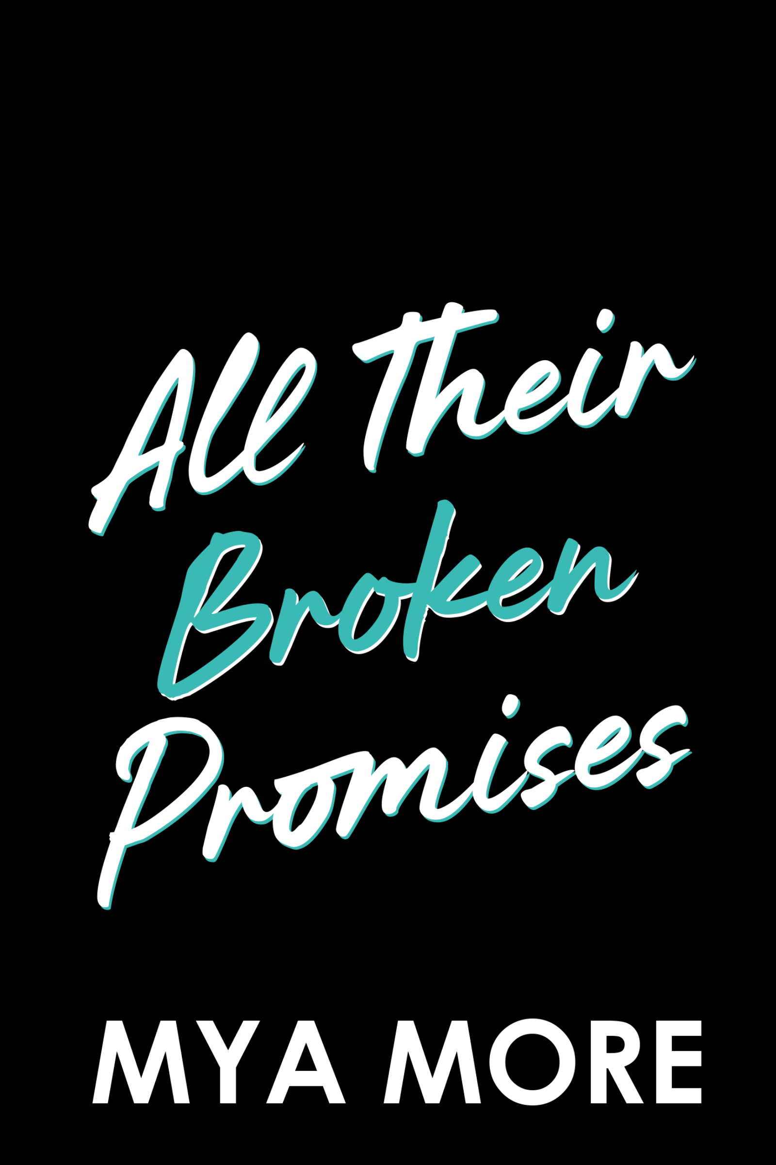 All Their Broken Promises (preorder - signed copy)