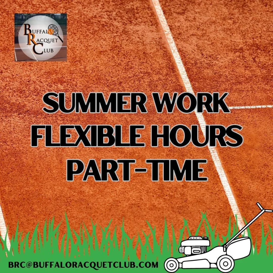Summer Job &ndash; Outdoor Work at Buffalo Racquet Club

Looking for a flexible summer job with early hours and solid pay?

The Buffalo Racquet Club in Kenmore is hiring part-time summer help to assist with grounds and clay court upkeep.

This is a g