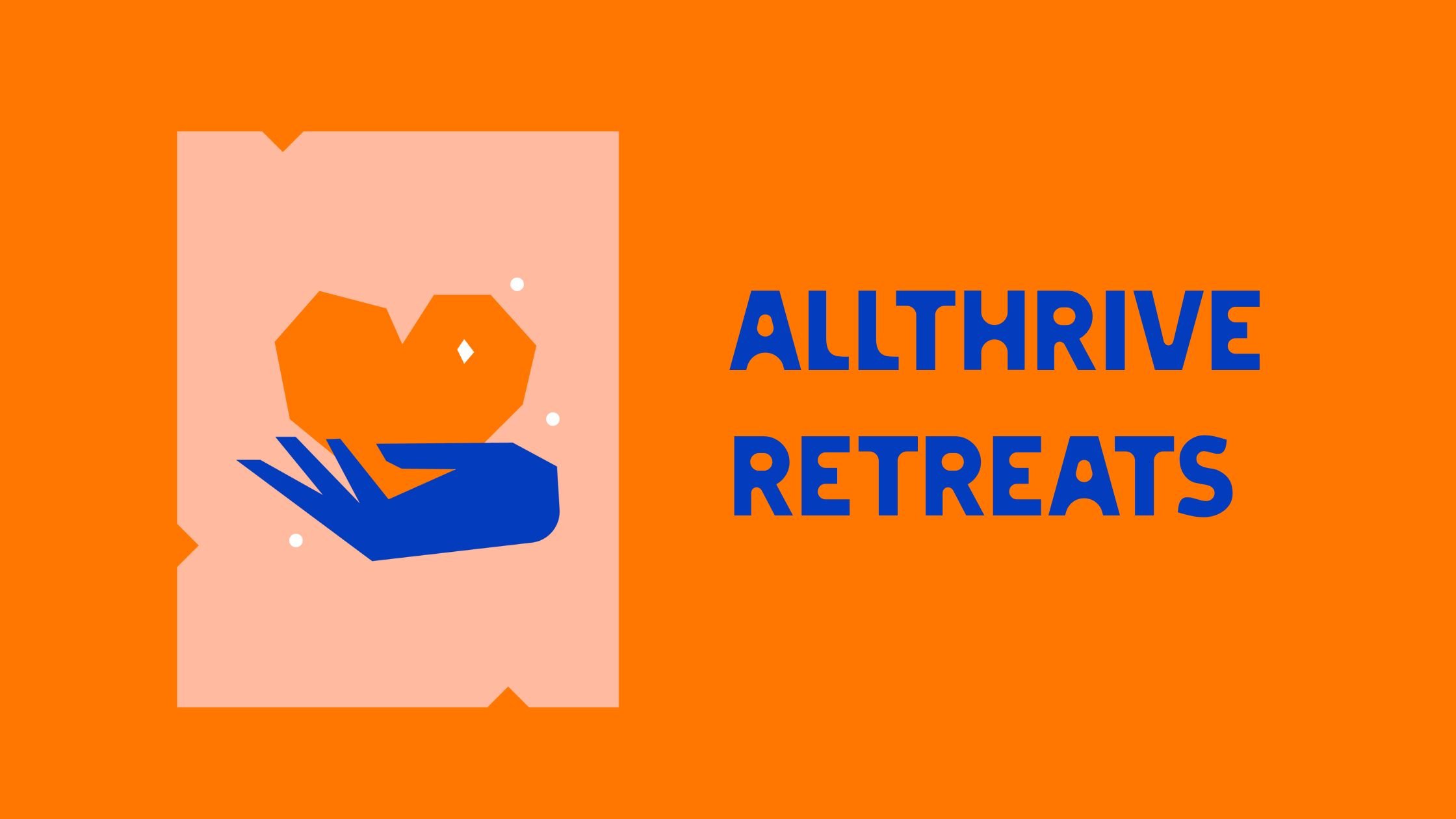 AllThrive Retreats: Collective Healing That Transforms How We Work Together