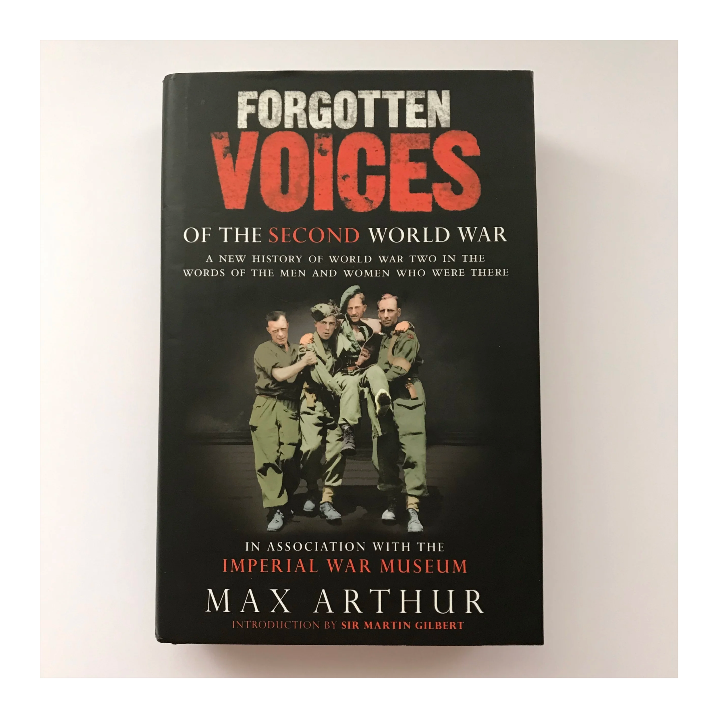Max Arthur - Forgotten Voices of the Second World War
