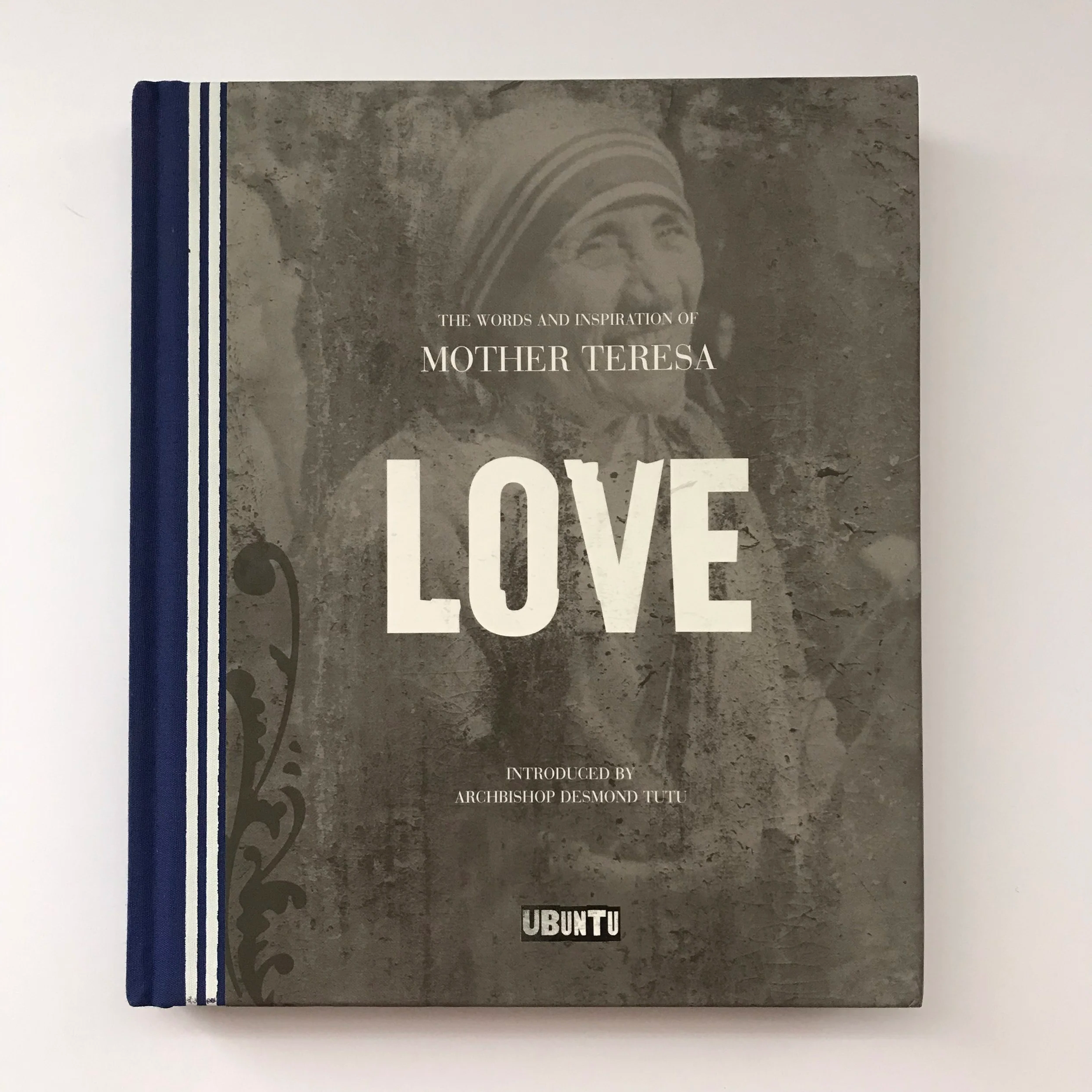 Introduced by Archbishop Desmond Tutu - LOVE: The words and inspiration of Mother Teresa