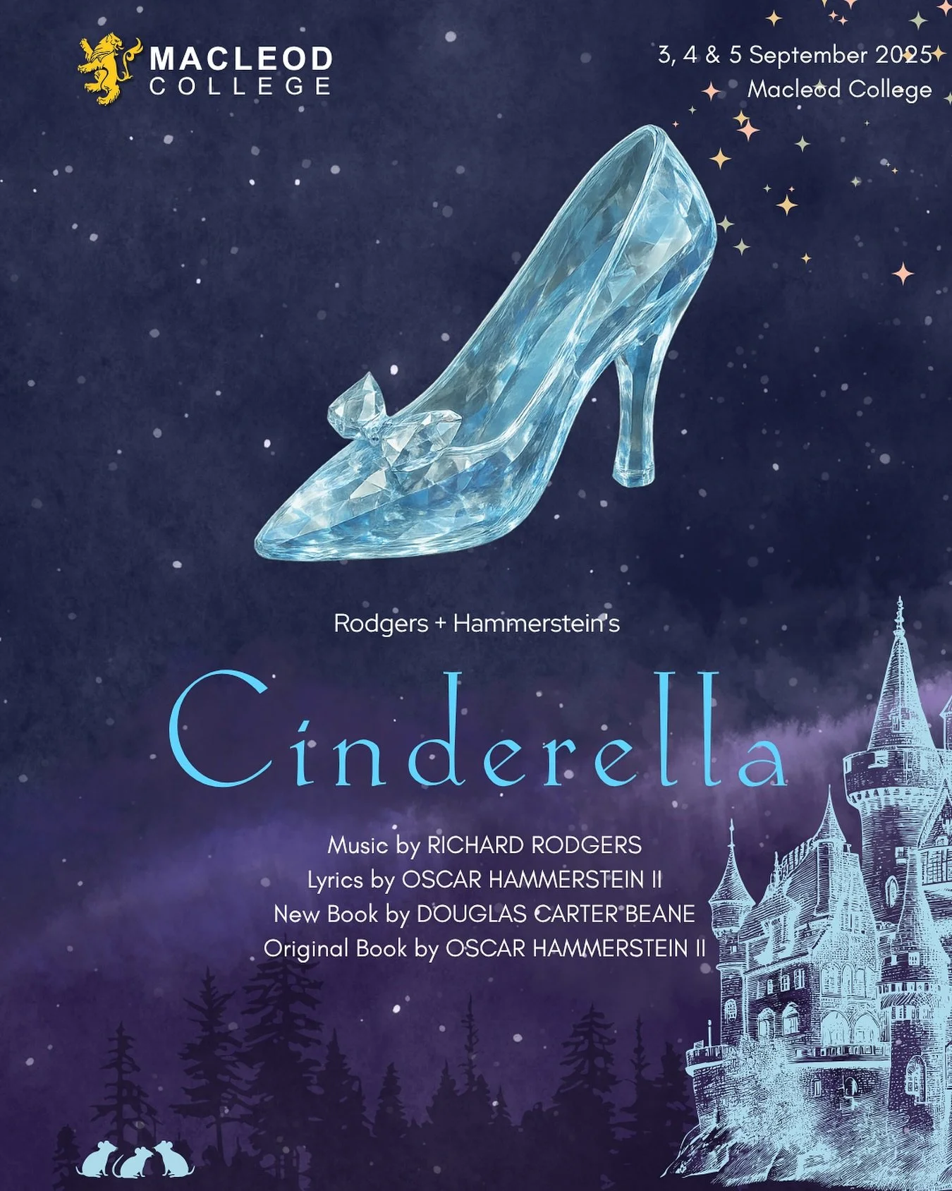 🎶 Save the Date! 🎶
Macleod College proudly presents our 2025 school production of ‘Cinderella’ – a magical musical adventure you won’t want to miss.
September 3, 4 & 5
Step into a world of dreams, dancing, and glass sl