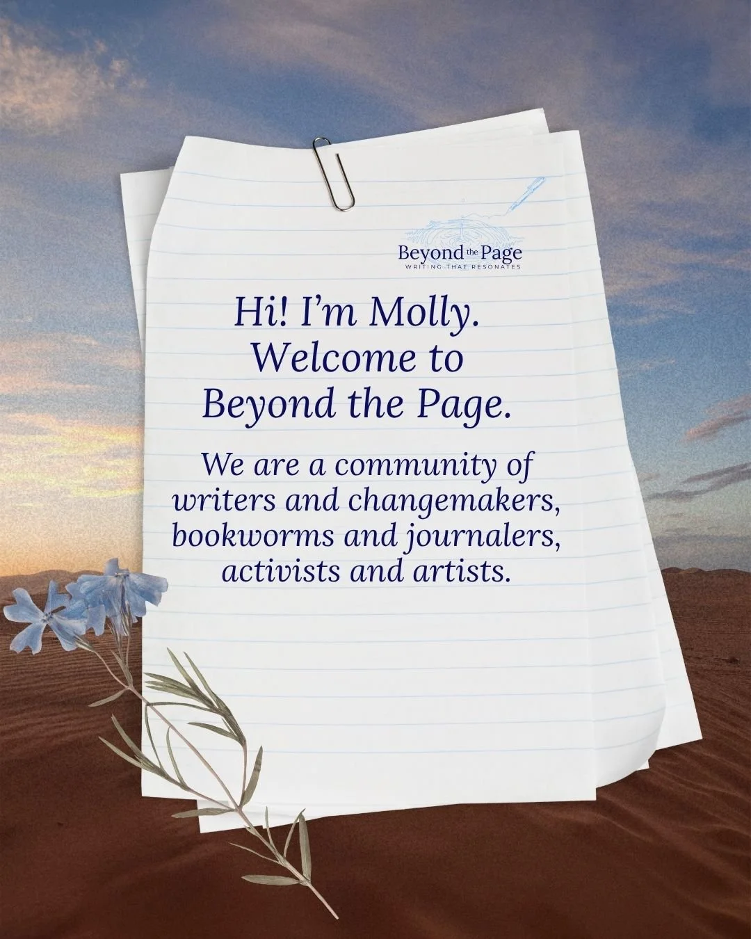 Welcome to Beyond the Page, where writing and changemaking collide in a beautiful kaleidoscope of poetry, short stories, technical grant writing deliverables, music, essays, occasional powerpoint presentations, novels, and - I'm getting carried away,